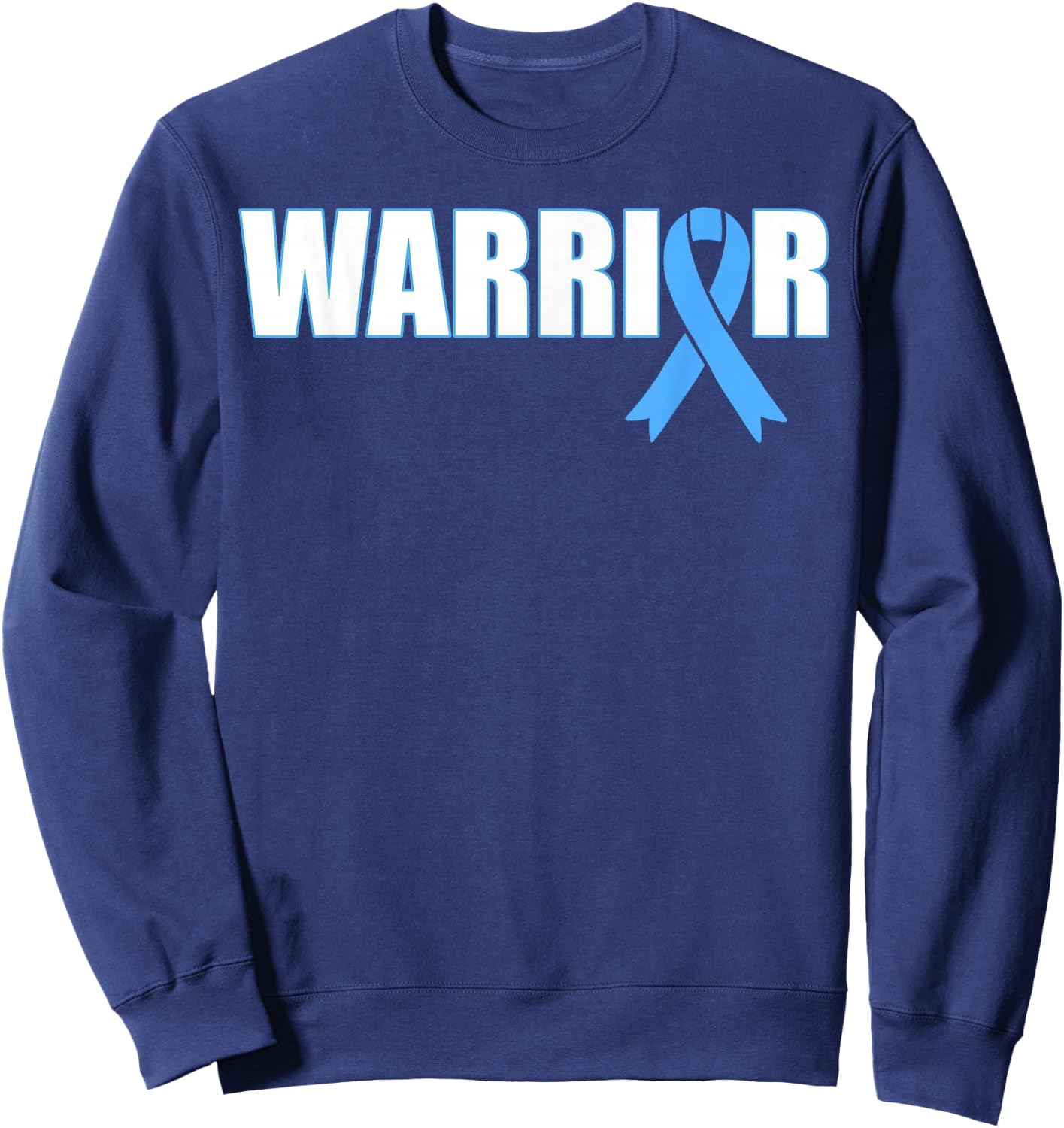 Prostate Cancer Warrior - Light Blue Ribbon Sweatshirt - Sweatshirt | Navy