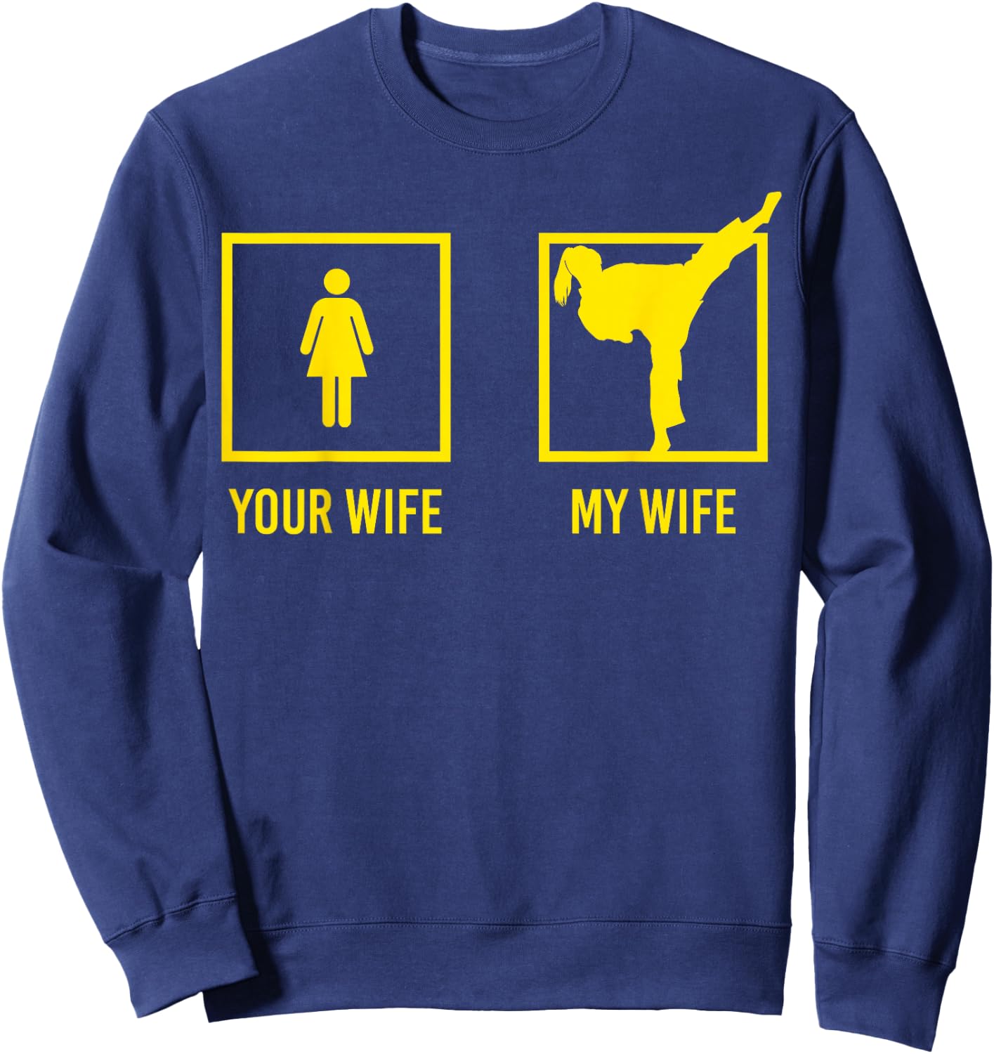 Your Wife My Wife Graphic Martial Arts Sweatshirt - Sweatshirt | Navy