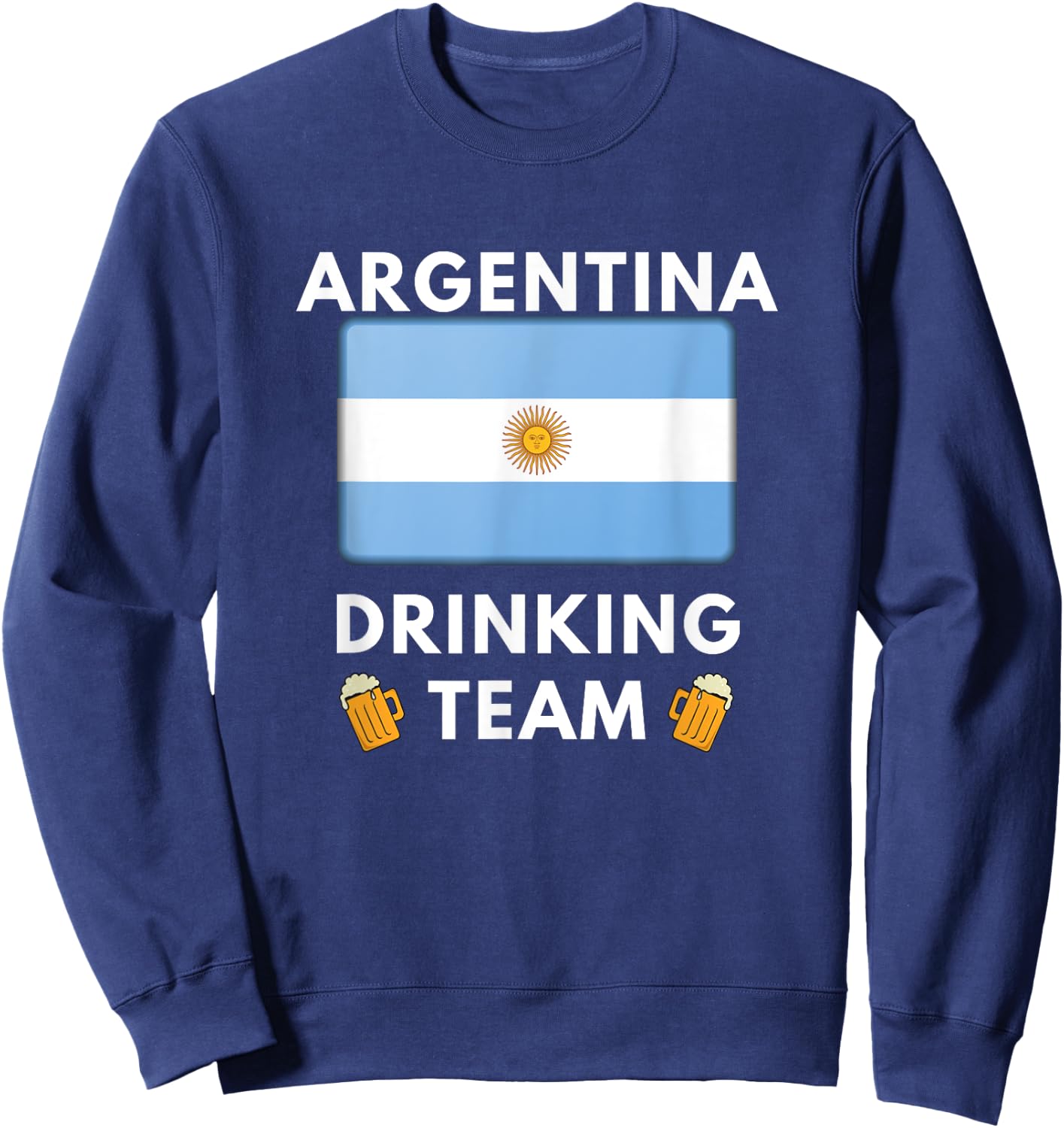 Argentine Drinking Team Funny Beer Drinking Sweatshirt - Sweatshirt | Navy