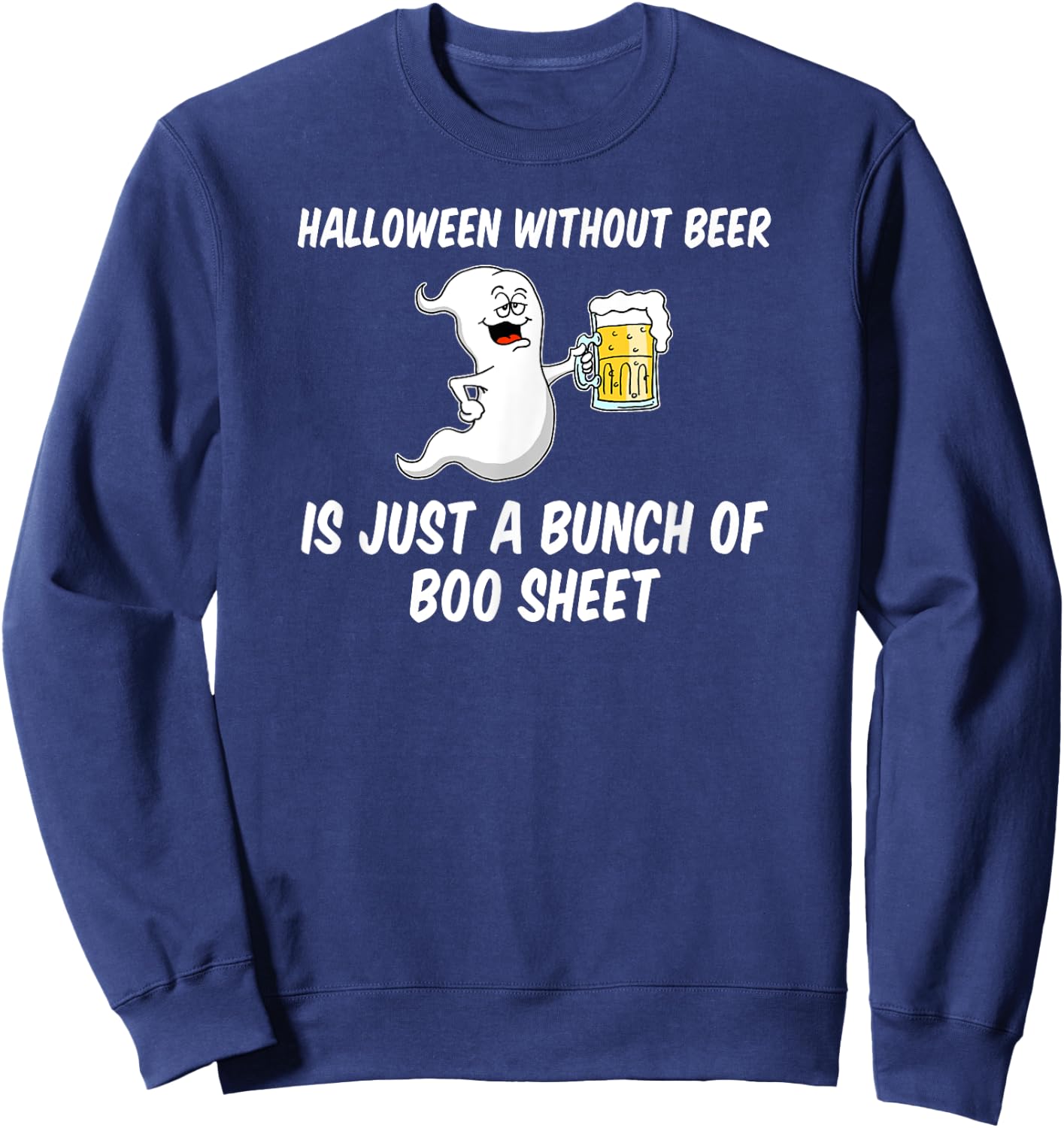 Halloween Without Beer Boo Sheet Funny Ghost Cartoon Sweatshirt - Sweatshirt | Navy