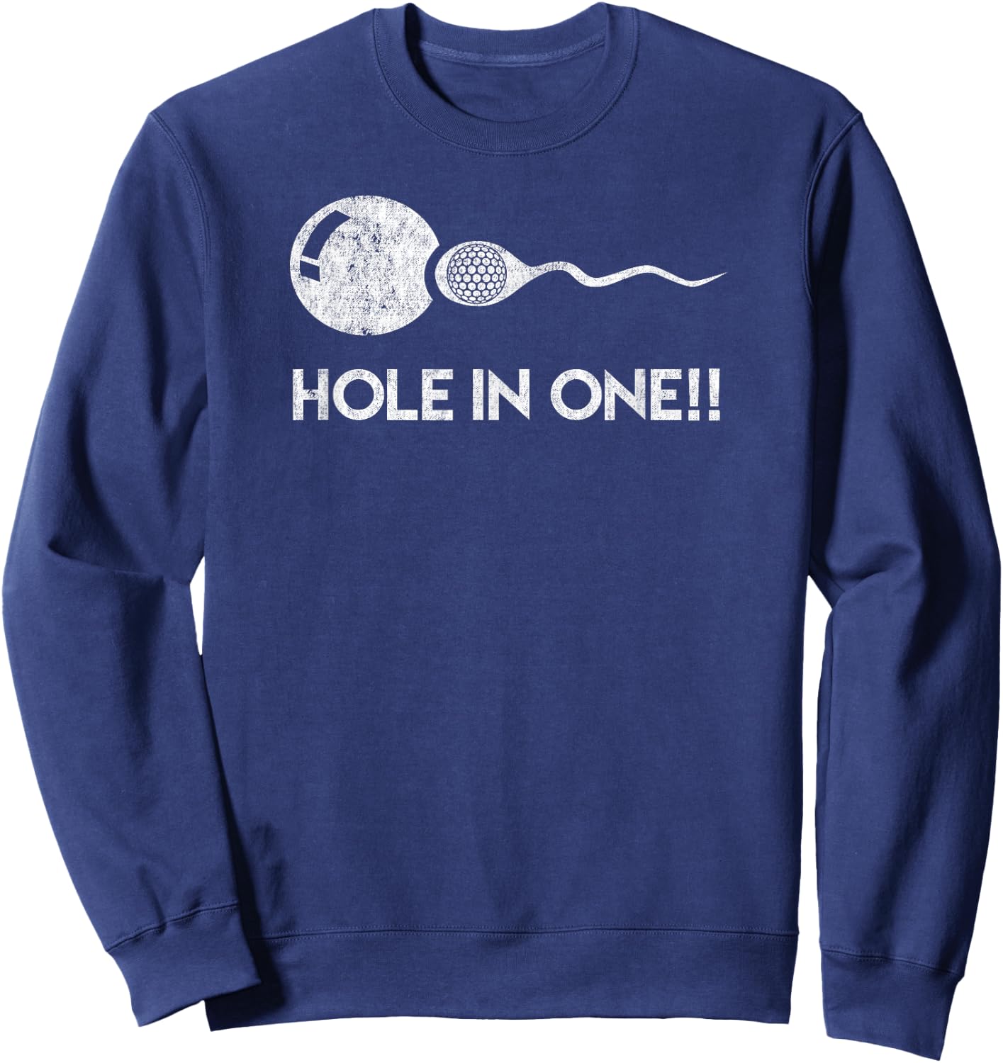 Hole In One!! Funny Golf Expectant Father Sports Shirt Sweatshirt - Sweatshirt | Navy