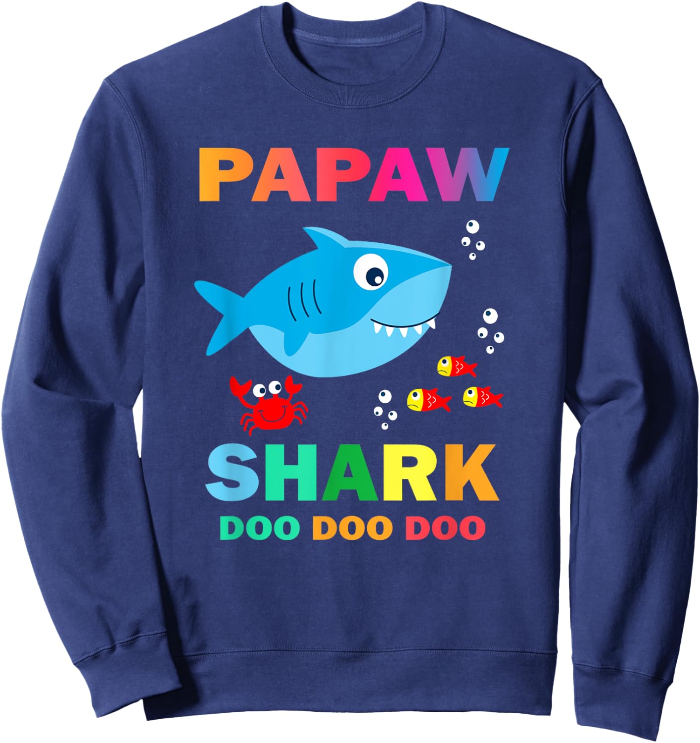 Papaw Shark Shirt, Fathers Day Gift From Wife Son Daughter Sweatshirt - Sweatshirt | Navy