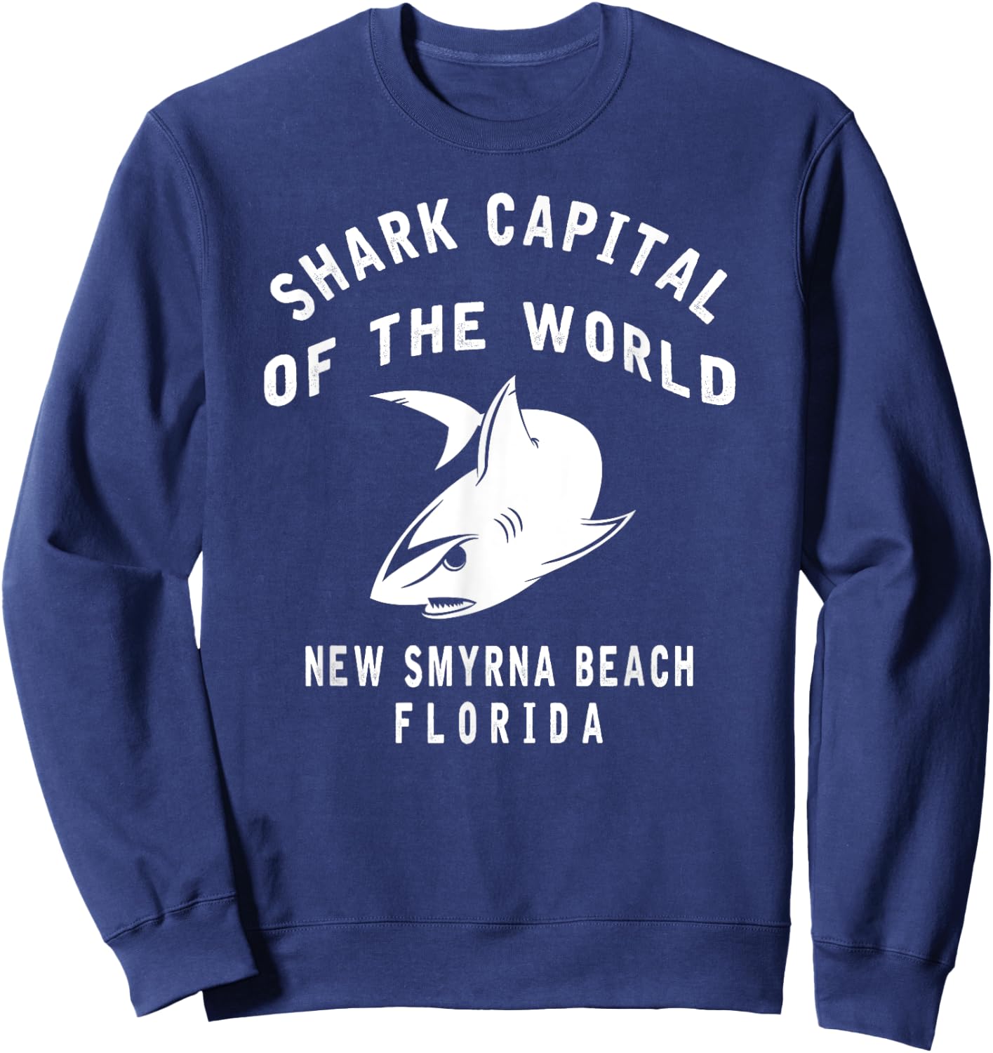 Shark Capital of The World - New Smyrna Beach FL-Funny Shark Sweatshirt - Sweatshirt | Navy