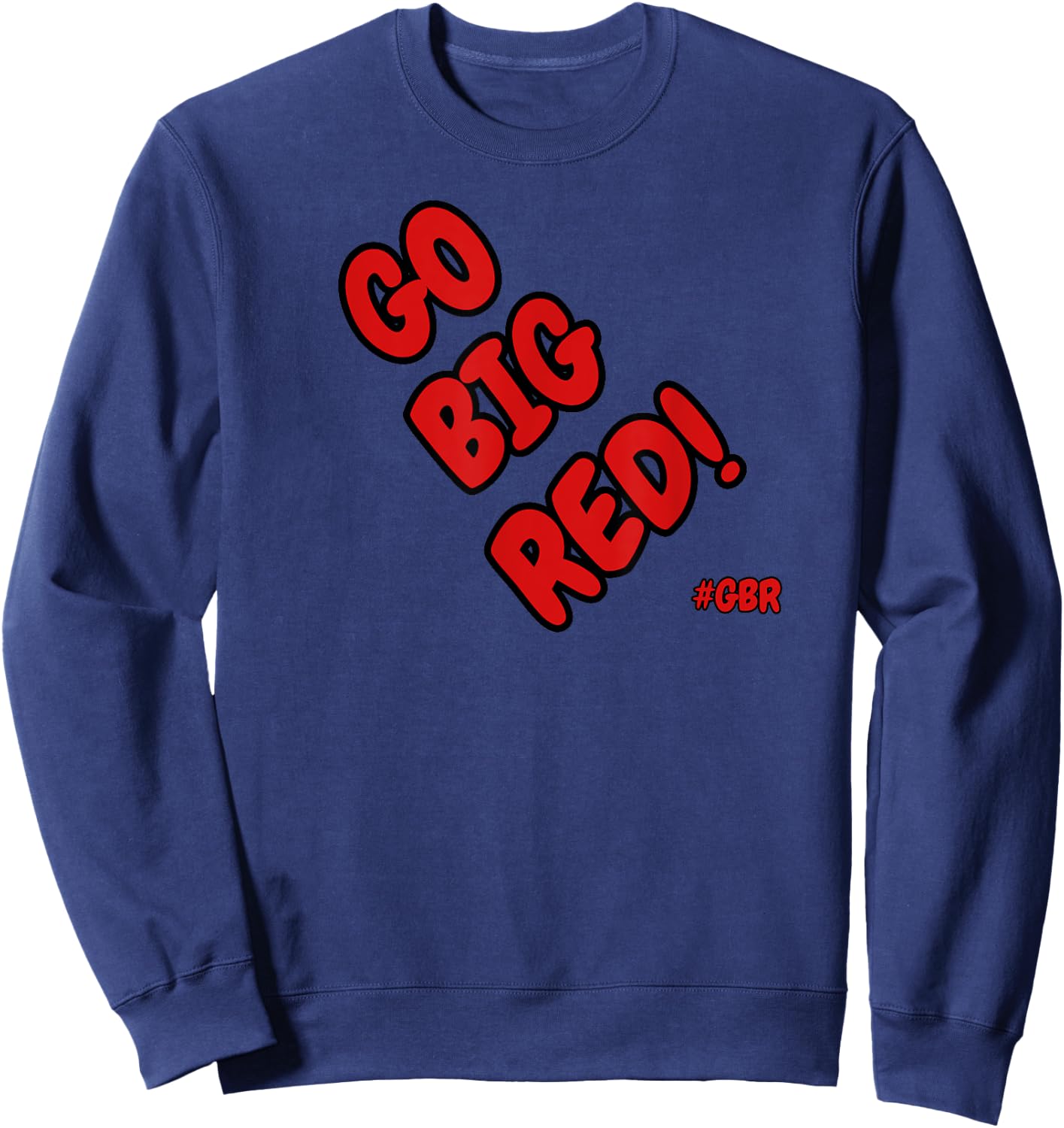 Go Big Red! #GBR Nebraska Sweatshirt - Sweatshirt | Navy