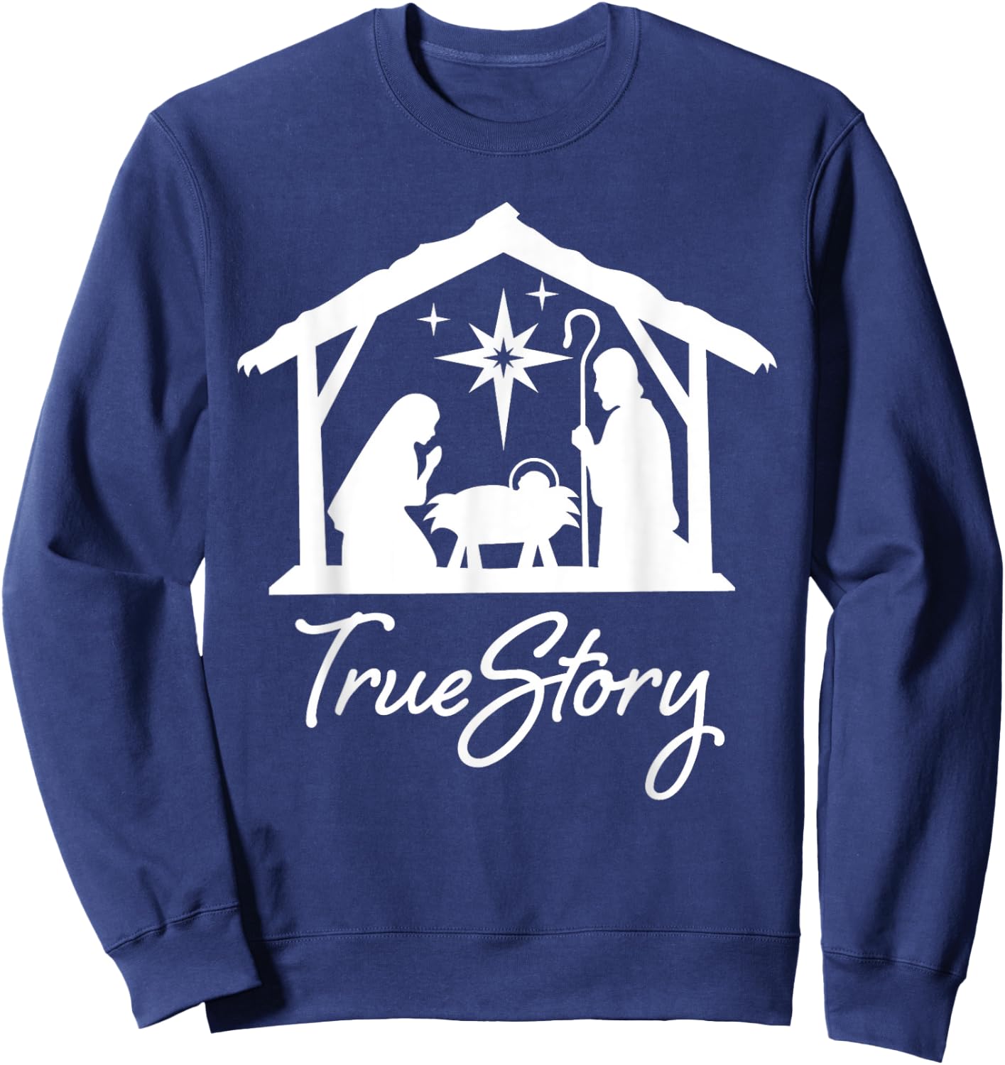 Christian Religious Christmas Nativity Scene True Story Sweatshirt - Sweatshirt | Navy