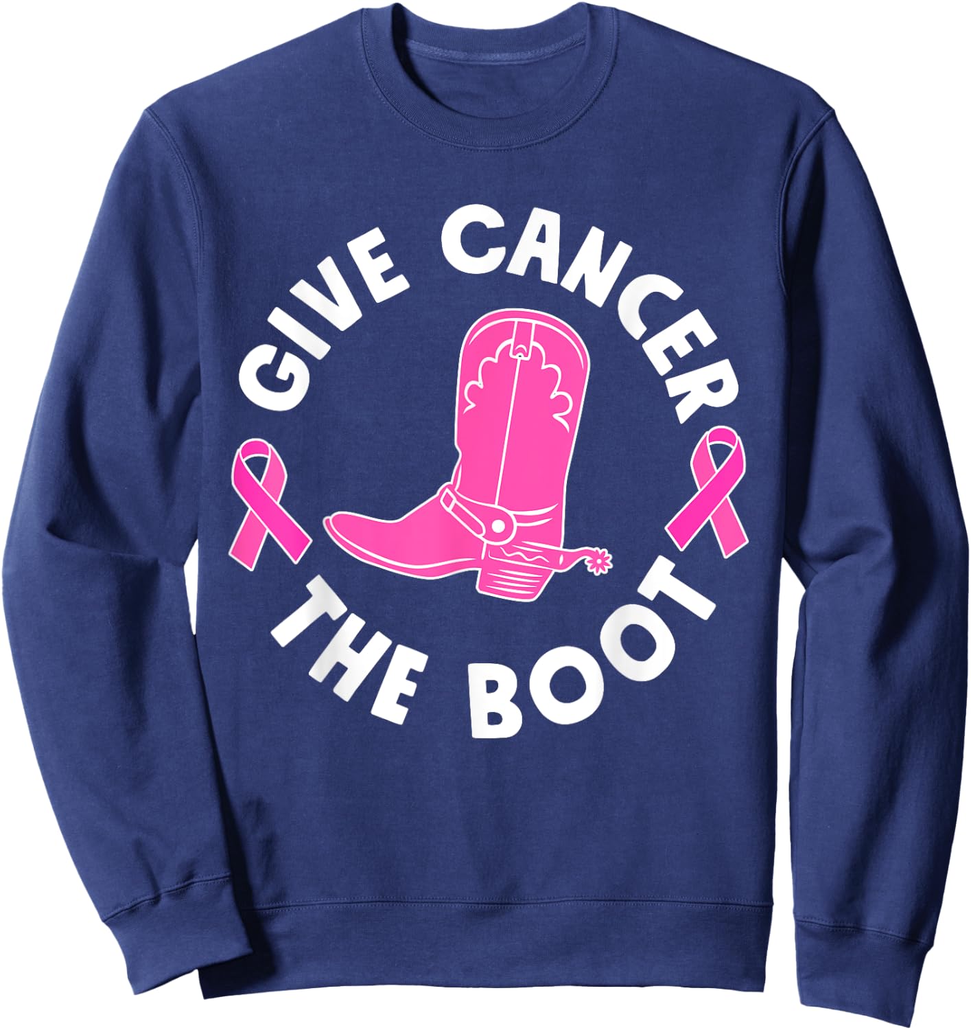 Give Cancer The Boot Westers Cowgirl Boots Breast Cancer Sweatshirt - Sweatshirt | Navy