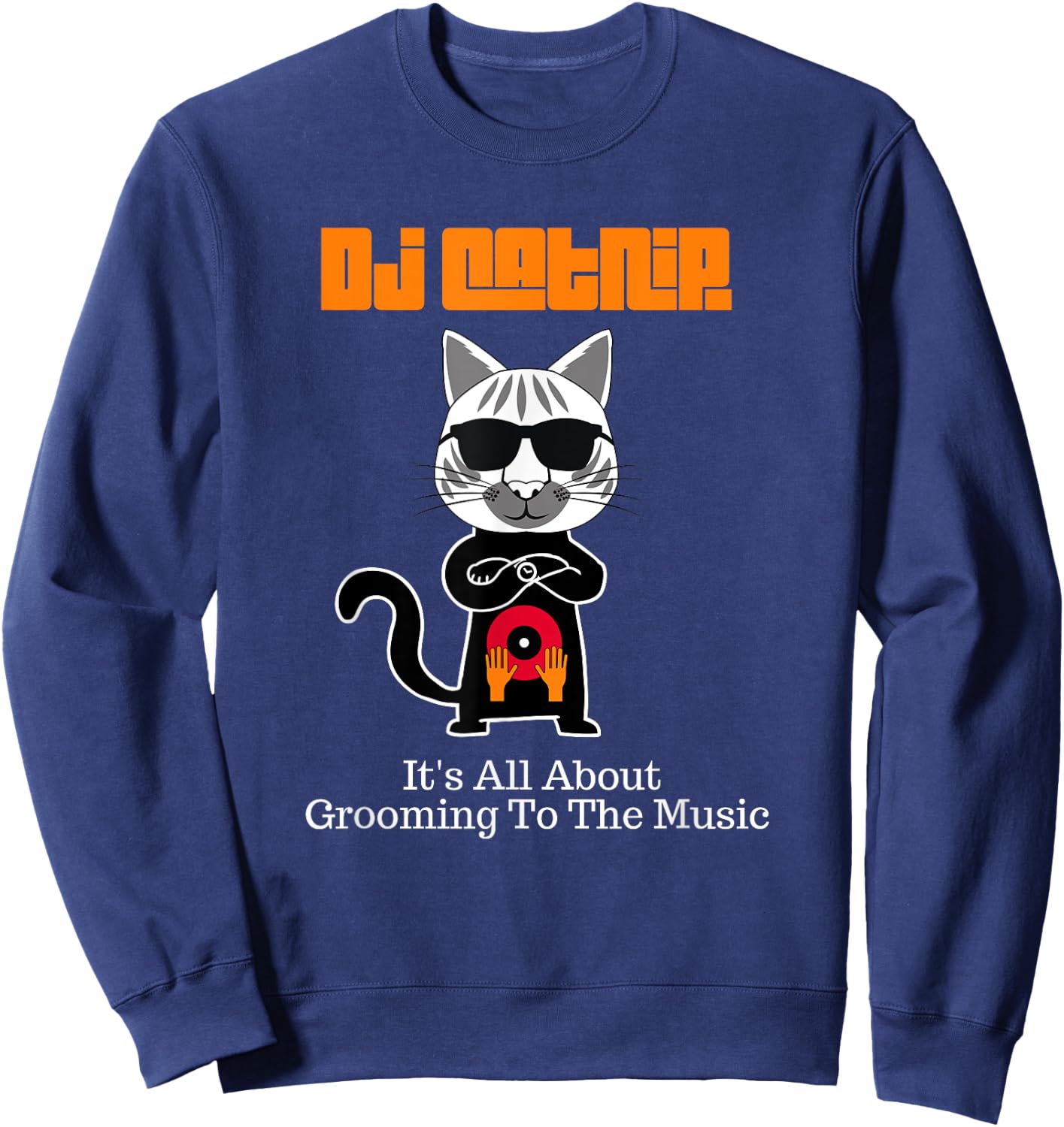 DJ Catnip It's All About Grooming To The Music-Kitty Sweatshirt - Sweatshirt | Navy