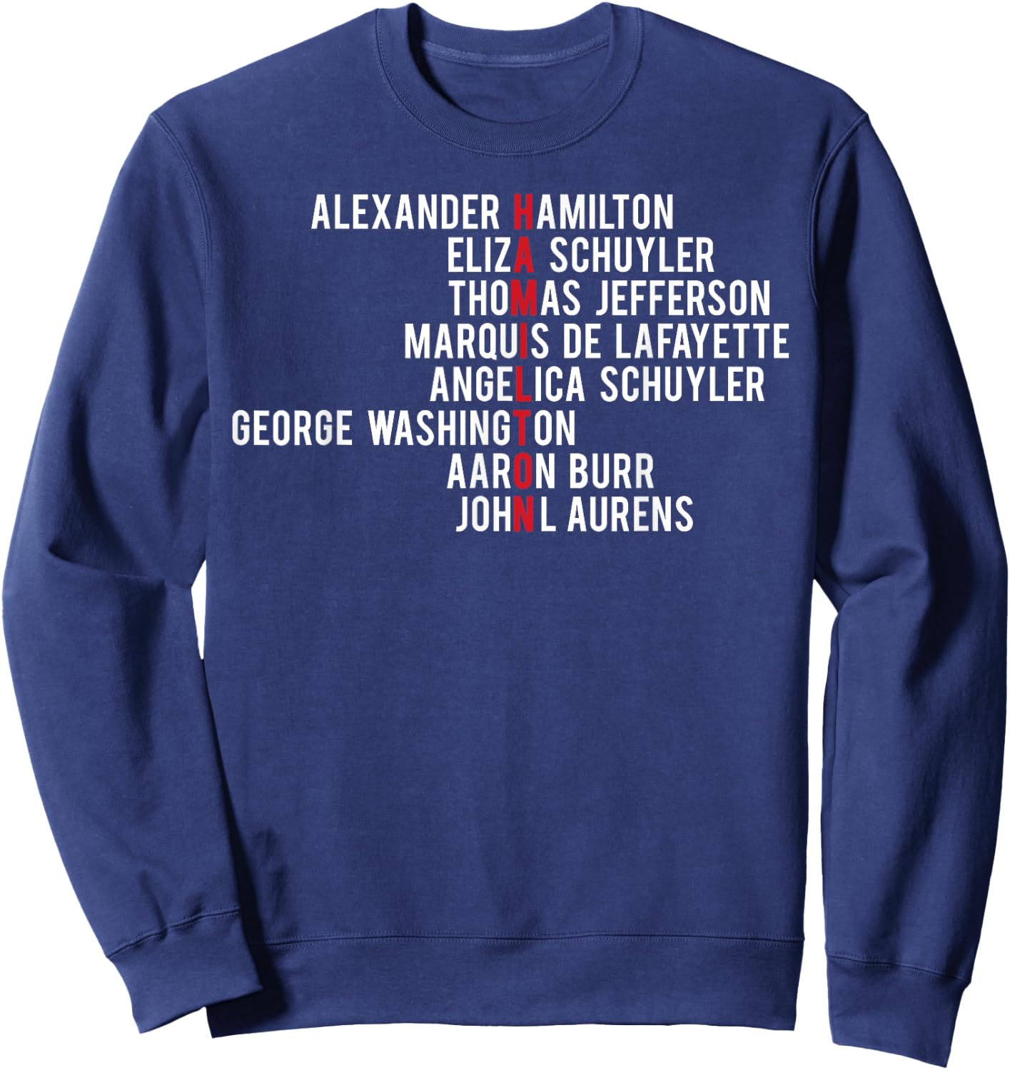Hamilton, Eliza, Jefferson, Angelica, & Burr Names Shirt Sweatshirt - Sweatshirt | Navy