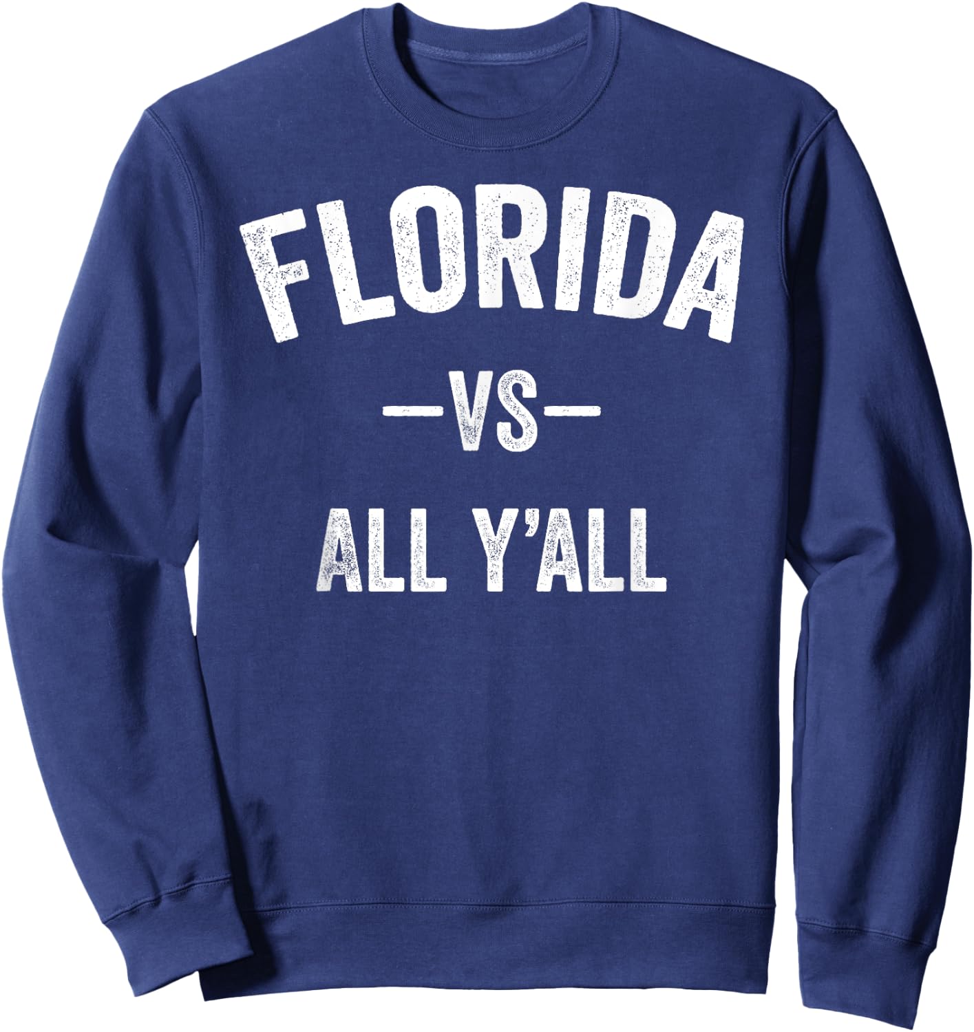 All Sport Trends Men Women Kids - Florida vs all y'all Sweatshirt - Sweatshirt | Navy