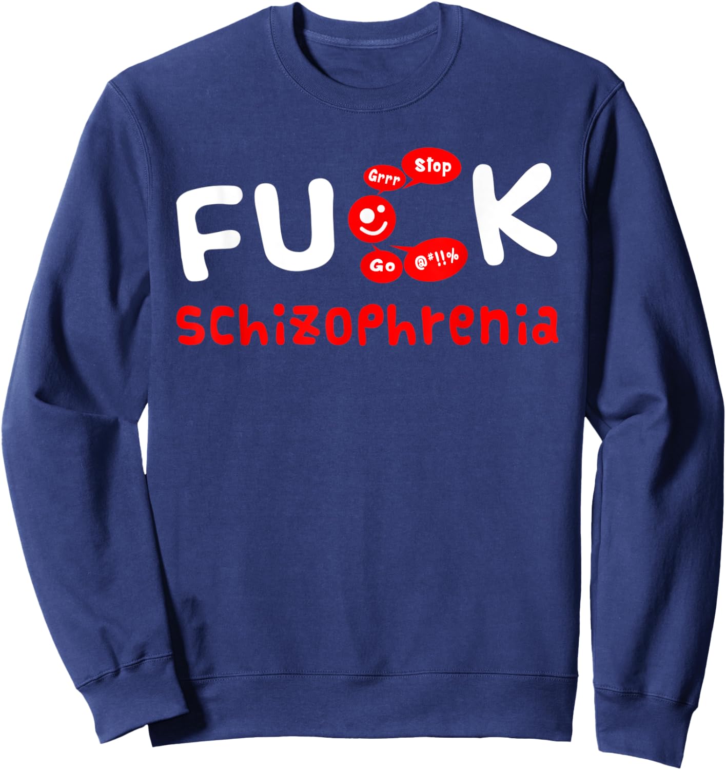 Fuck Schizophrenia Awareness Sweatshirt - Sweatshirt | Navy