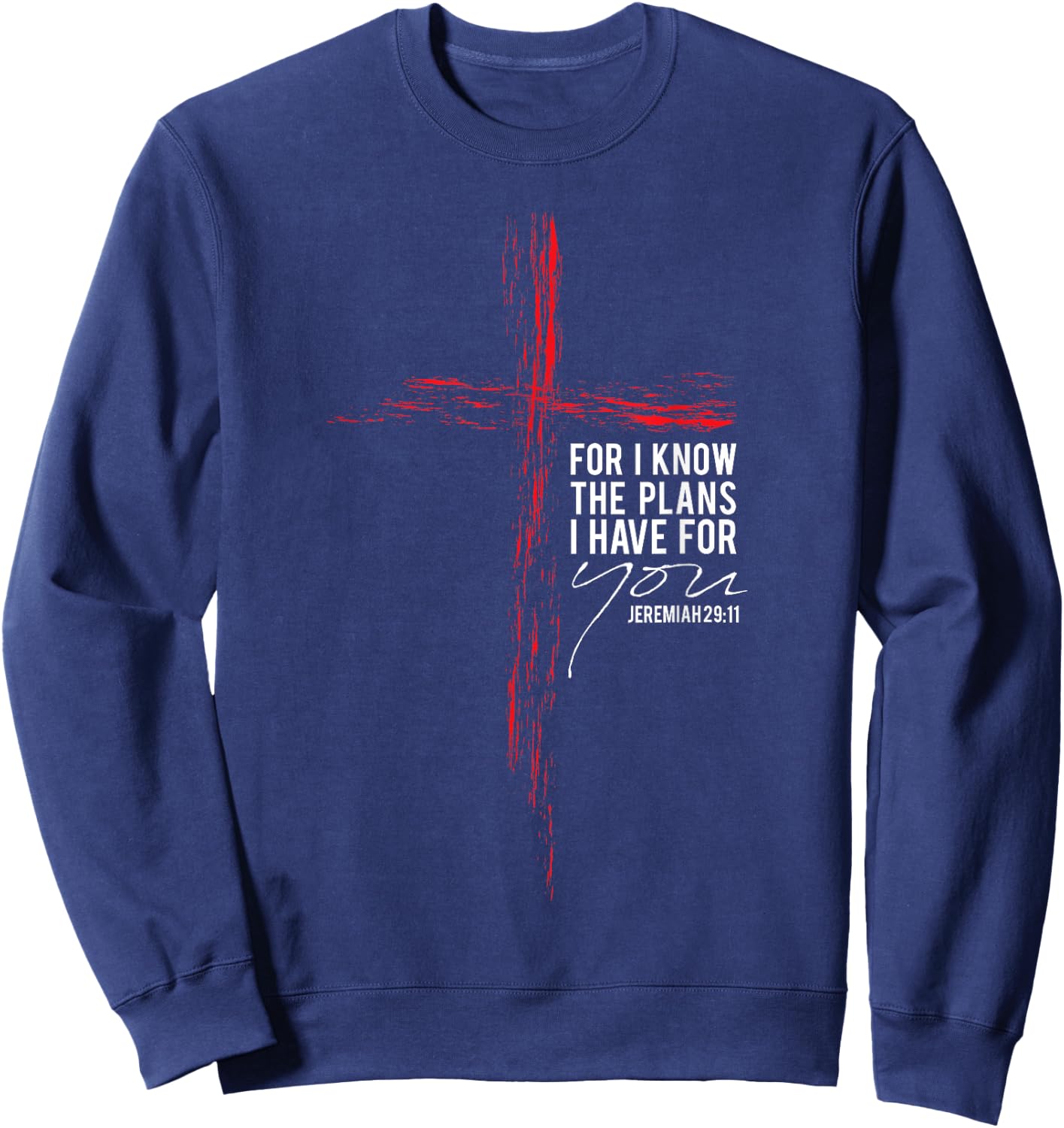 Jeremiah 29:11 Christian Religious Faith Verse Cross Graphic Sweatshirt - Sweatshirt | Navy