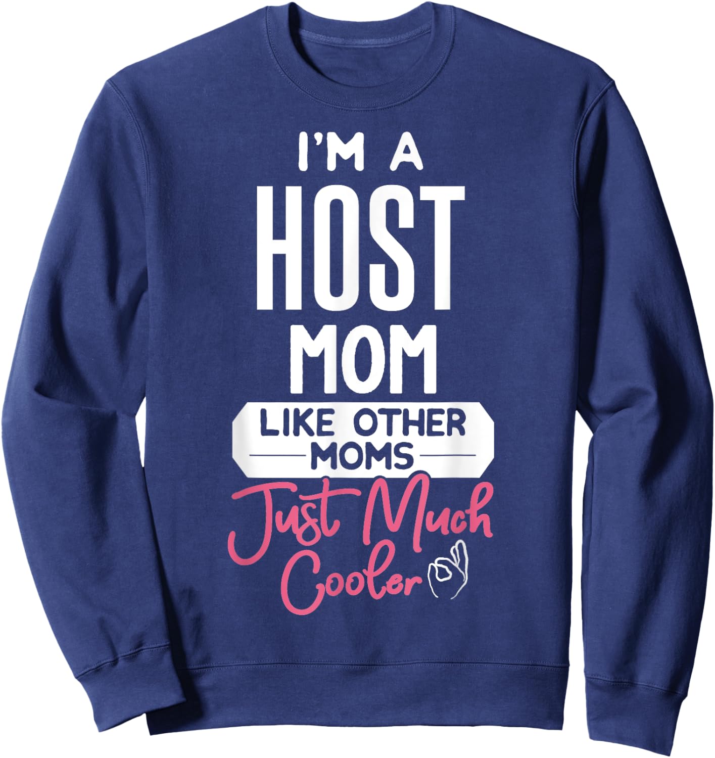 Cool Mothers Day Host Mom Sweatshirt - Sweatshirt | Navy