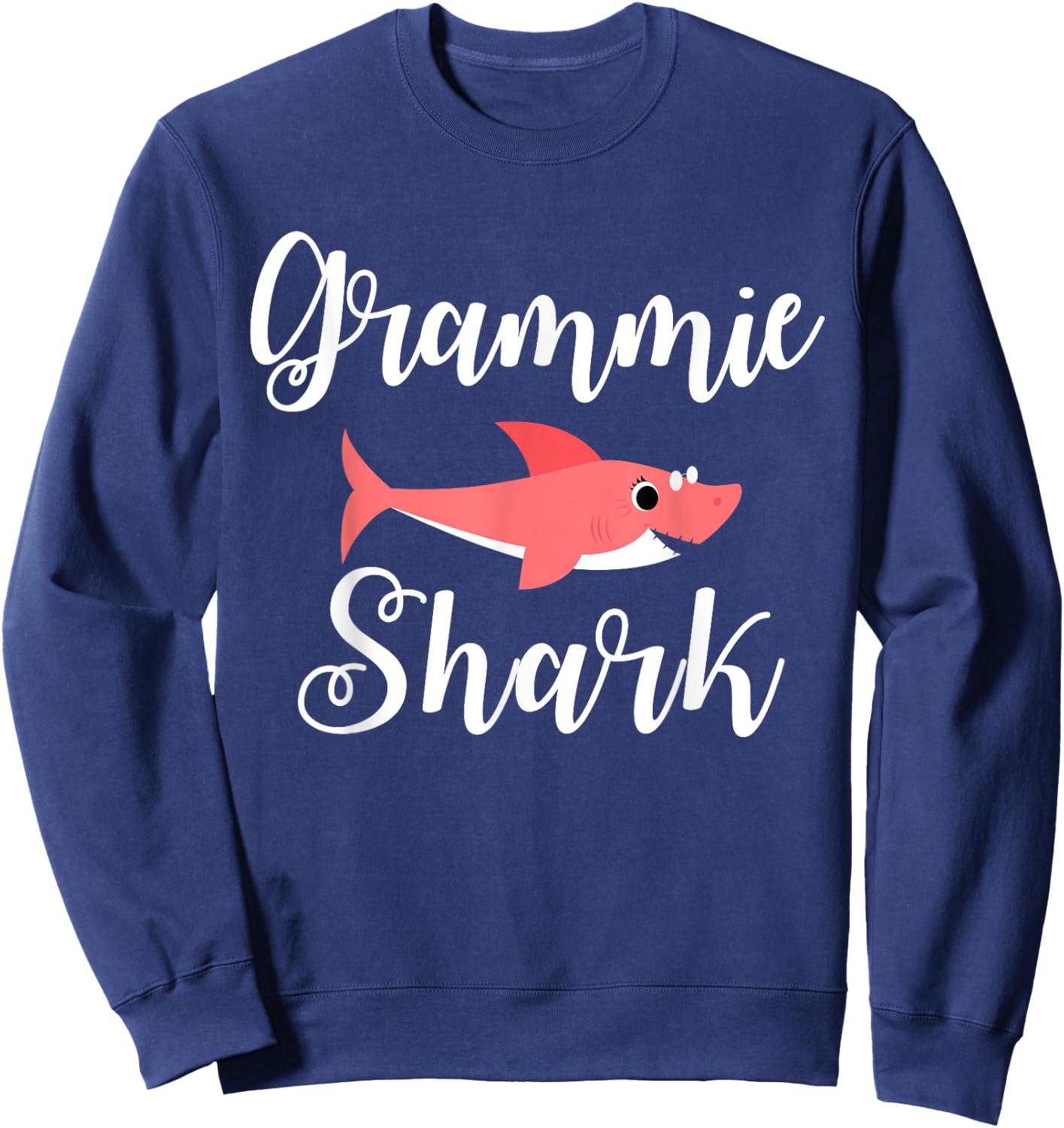 Grammie Shark Funny Sassy Grandma Mother' Day Gift Sweatshirt - Sweatshirt | Navy