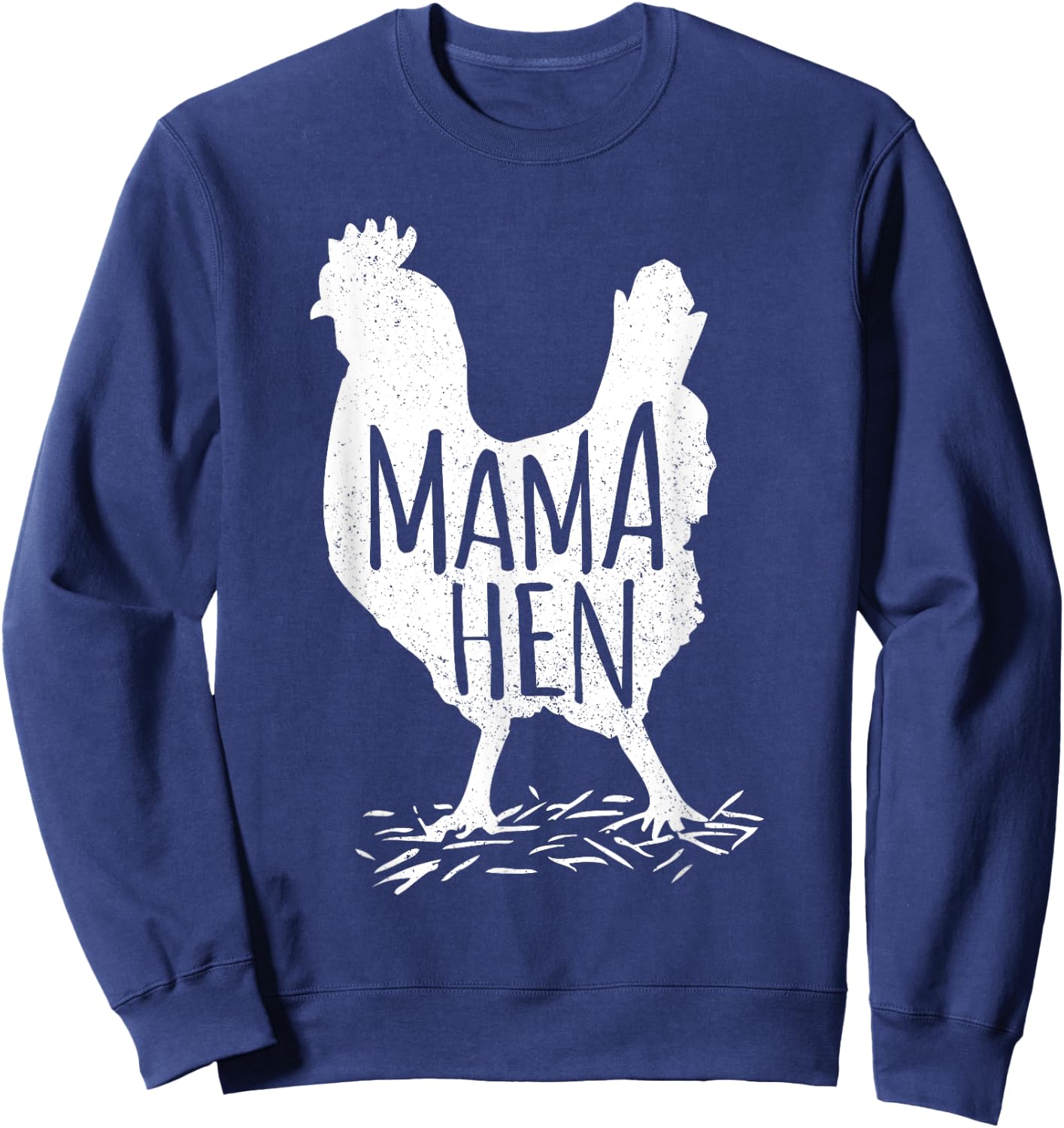 Funny Mother's Day Mama Hen Chicken Gift Mom Farm Shirt Sweatshirt - Sweatshirt | Navy
