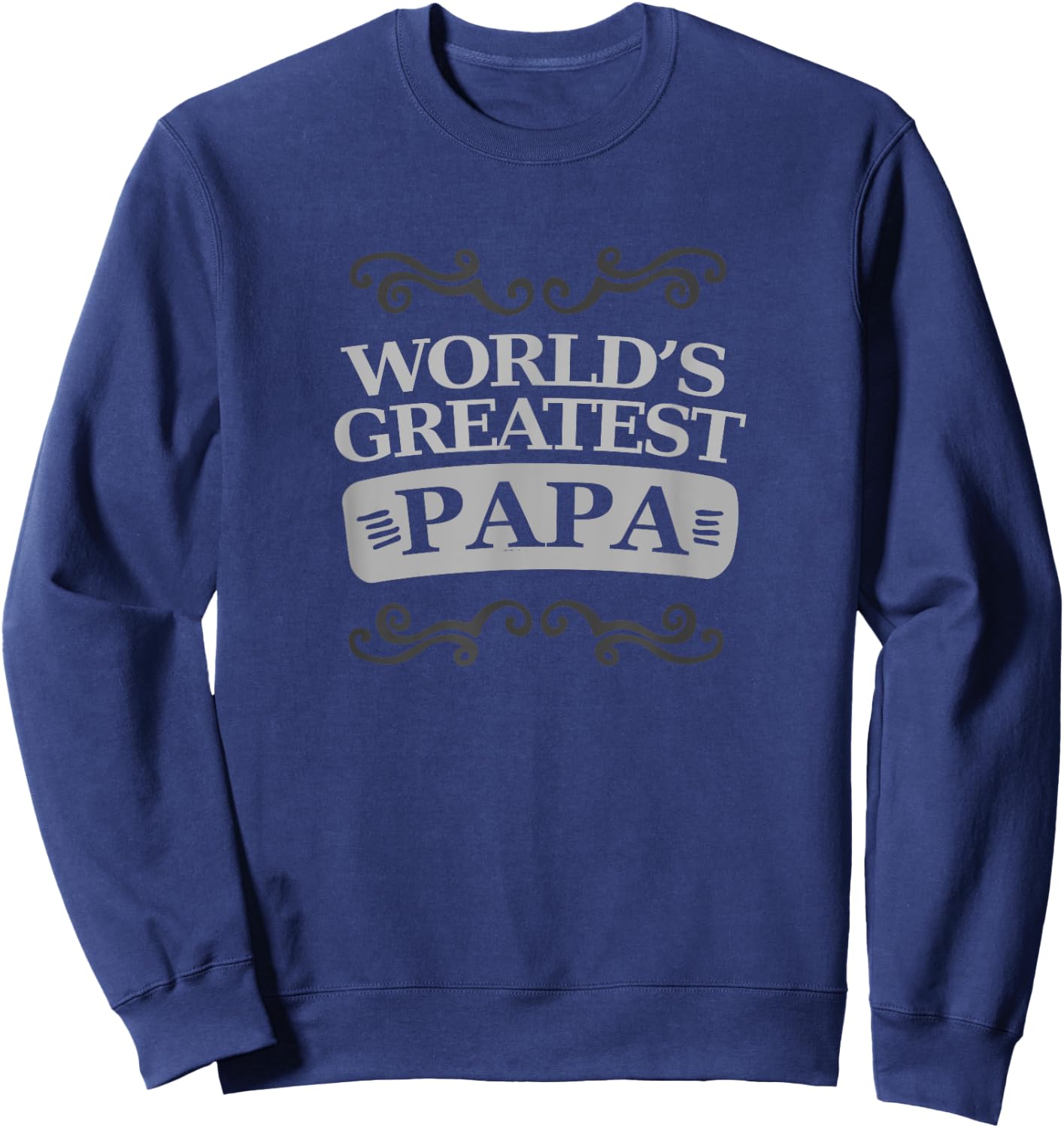 World's Greatest Papa Shirt Sweatshirt - Sweatshirt | Navy