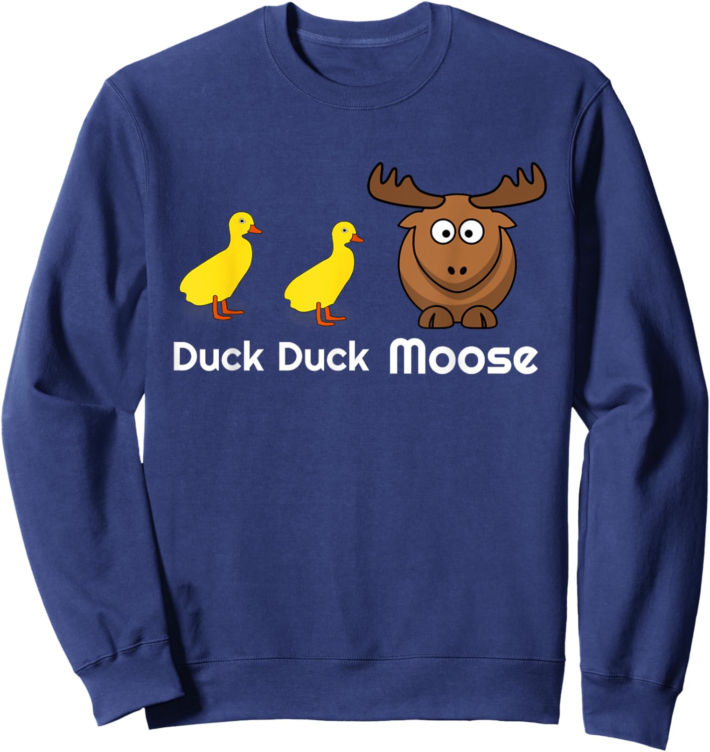 Duck Duck Moose Pun Hunting Animal Kids Toddlers Clothes Sweatshirt - Sweatshirt | Navy