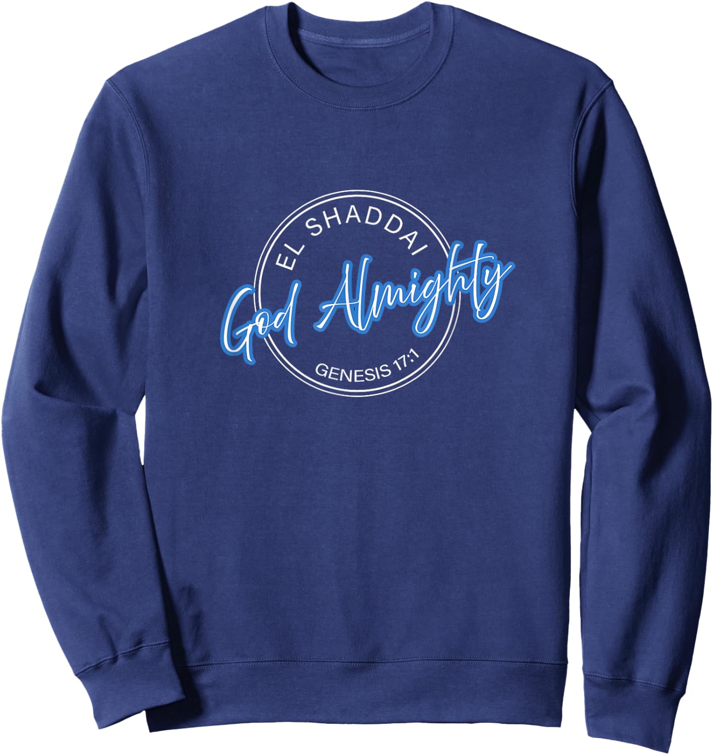 El Shaddai, Almighty God, Men, Women and Youth Sweatshirt - Sweatshirt | Navy