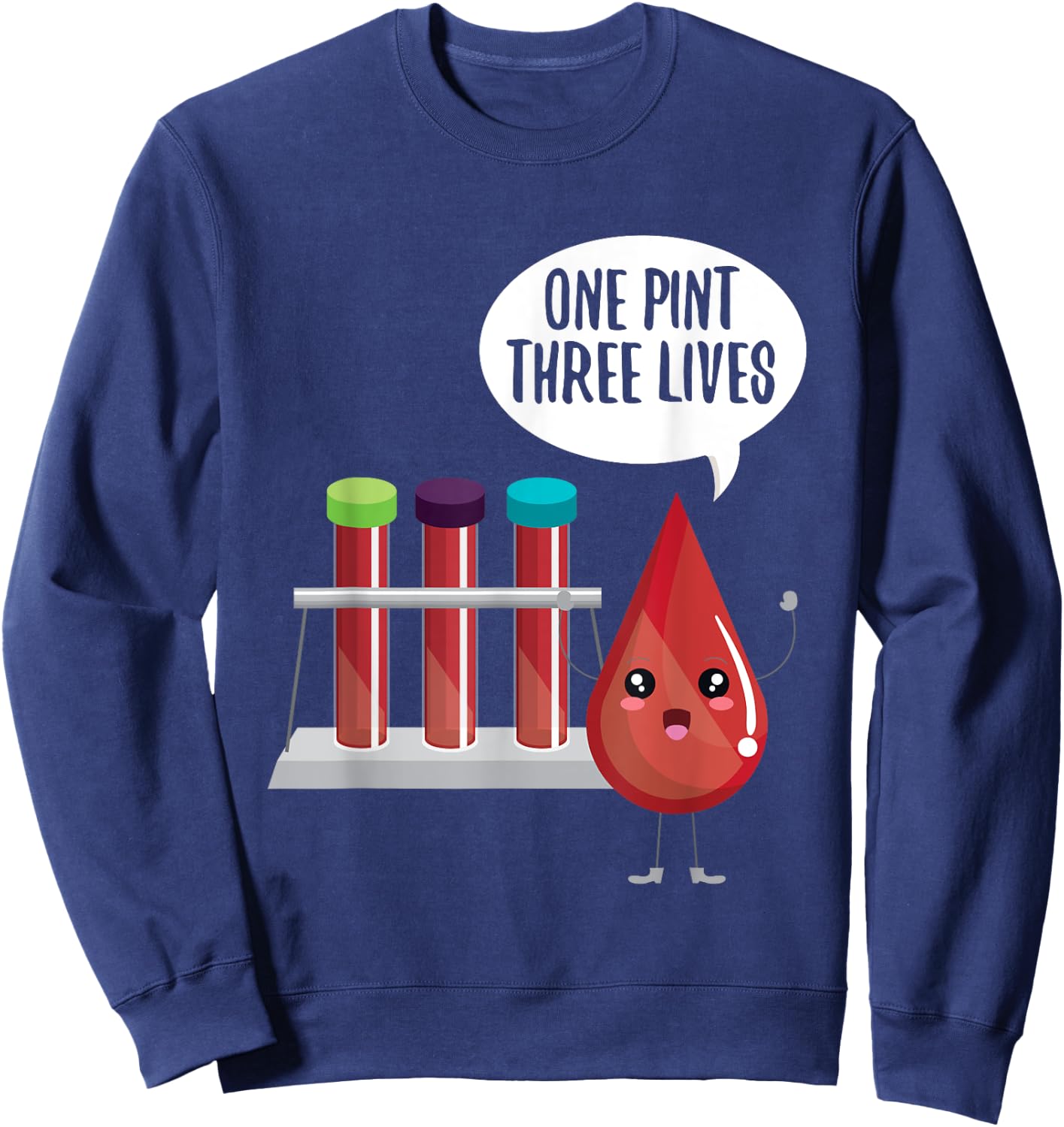 Cute One Pint Three Lives Shirt Blood Donors Gift Sweatshirt - Sweatshirt | Navy