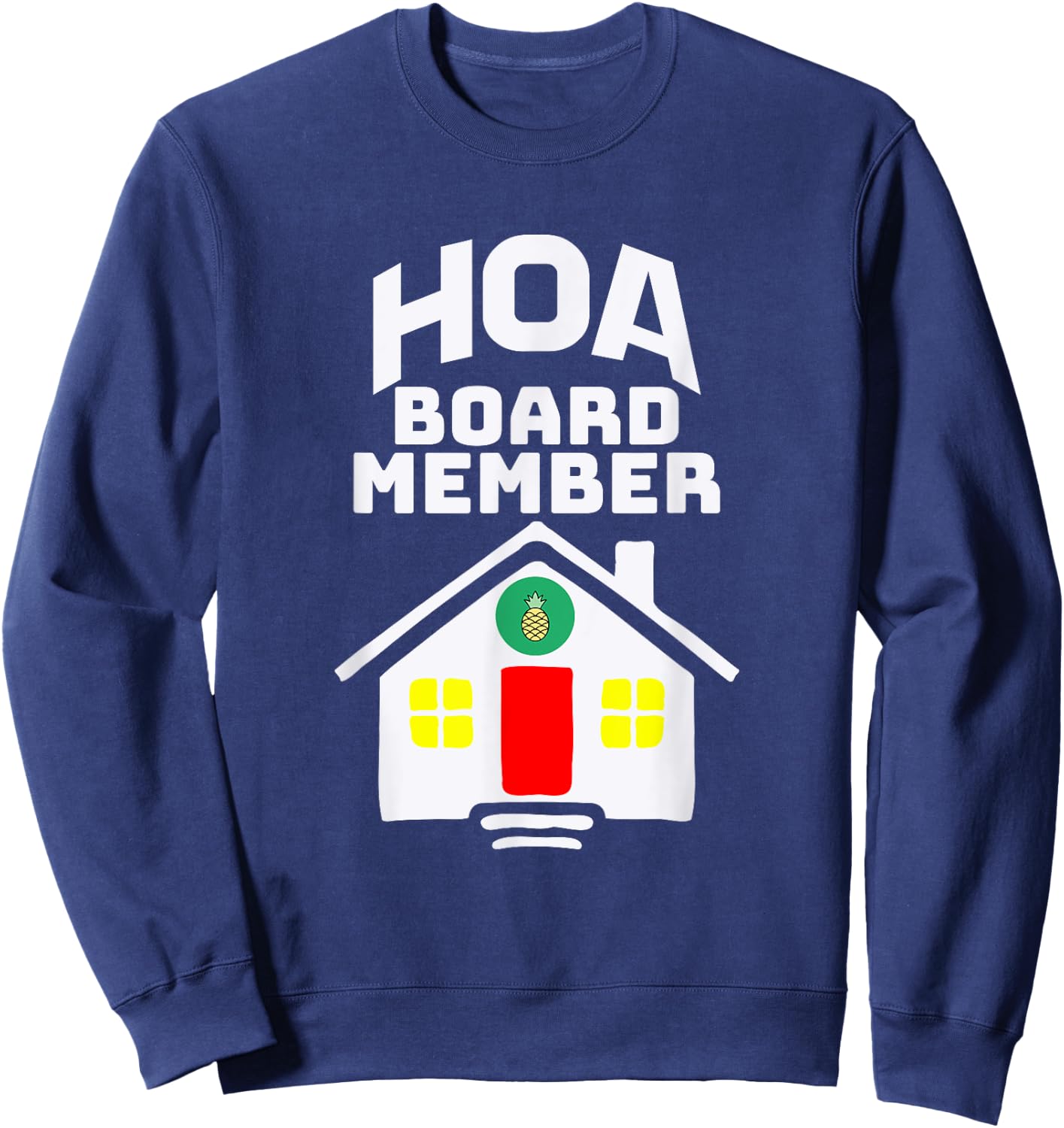 HOA Homeowners Association Board Member Sweatshirt - Sweatshirt | Navy