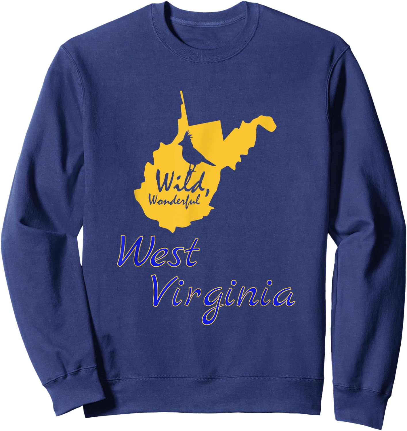 Wild Wonderful West Virginia WV State Bird Souvenir Gift Sweatshirt - Sweatshirt | Navy