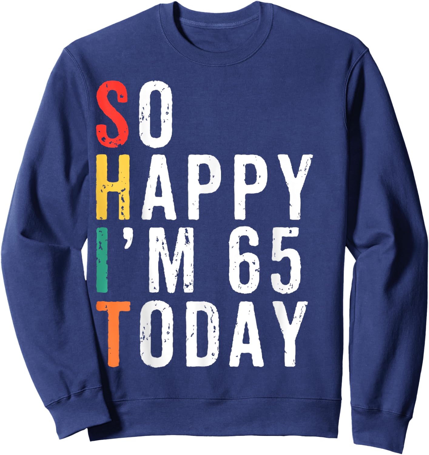 Funny 65th Birthday Gifts Gag 65 Year Old Vintage Sweatshirt - Sweatshirt | Navy