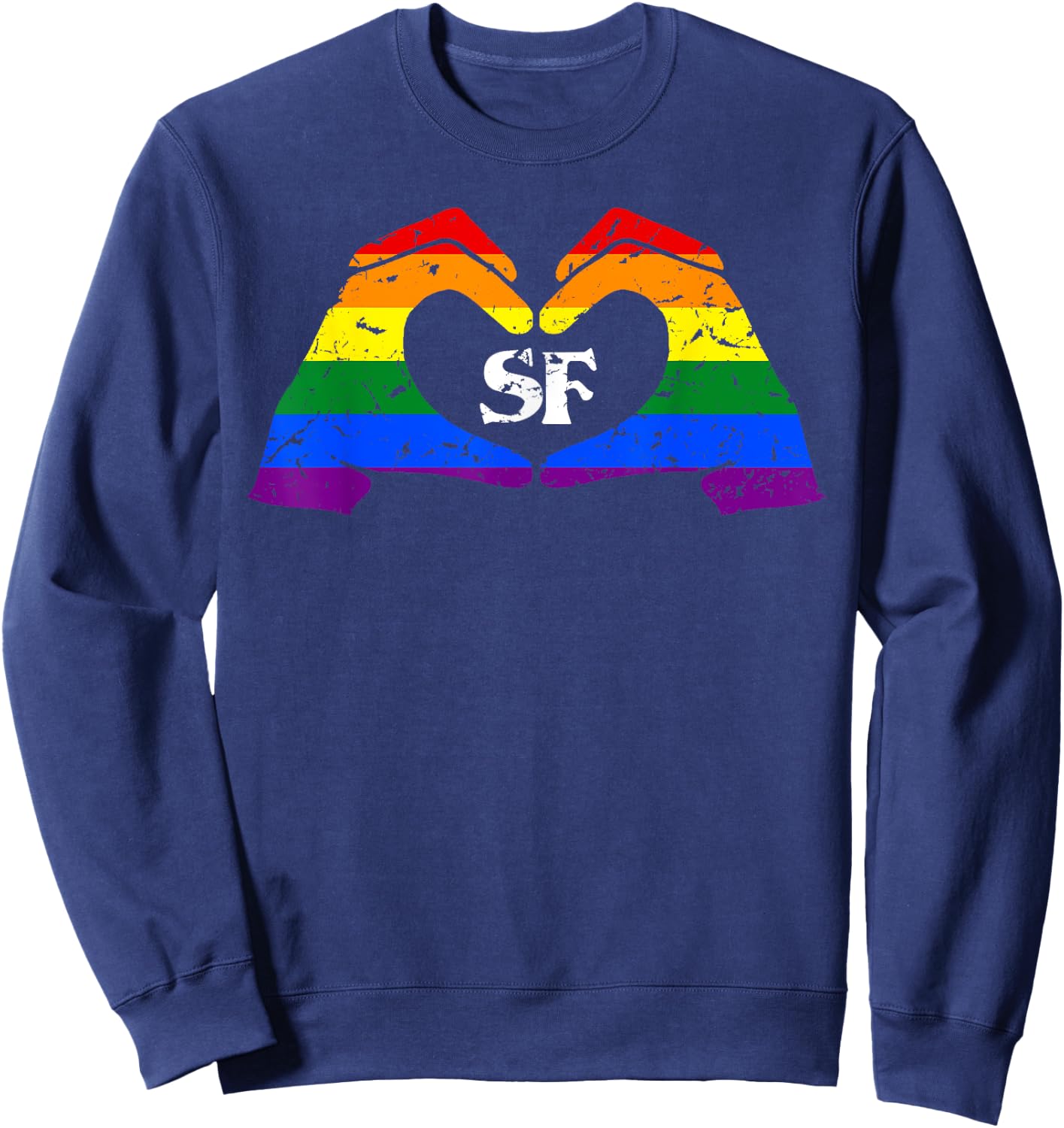 Gay Pride SF Rainbow Hands Heart | San Francisco Pride Sweatshirt - Sweatshirt | Navy