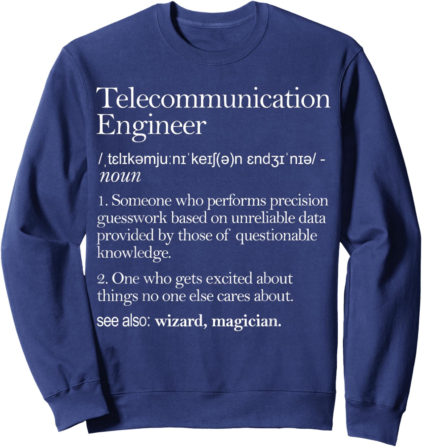 Telecommunication Engineer Definition Apparel, Engineering Sweatshirt - Sweatshirt | Navy