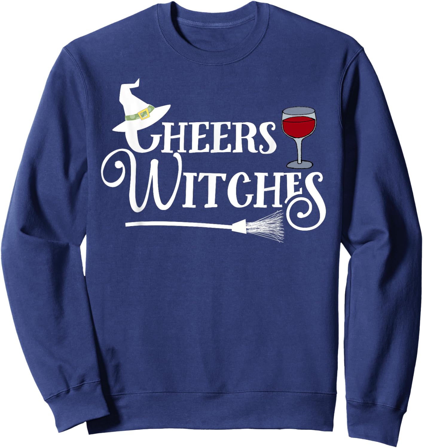 Cheers Witches! - Fun Witch Halloween Shirt Sweatshirt - Sweatshirt | Navy