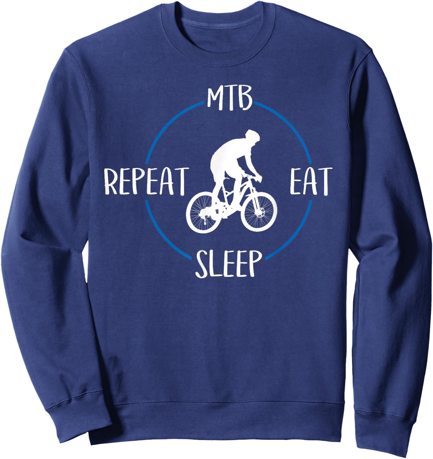 MTB Eat Sleep Repeat Gift Mountain Bikers Sweatshirt - Sweatshirt | Navy