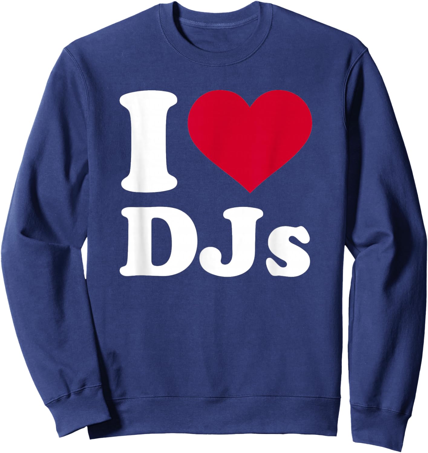I love DJs Sweatshirt - Sweatshirt | Navy