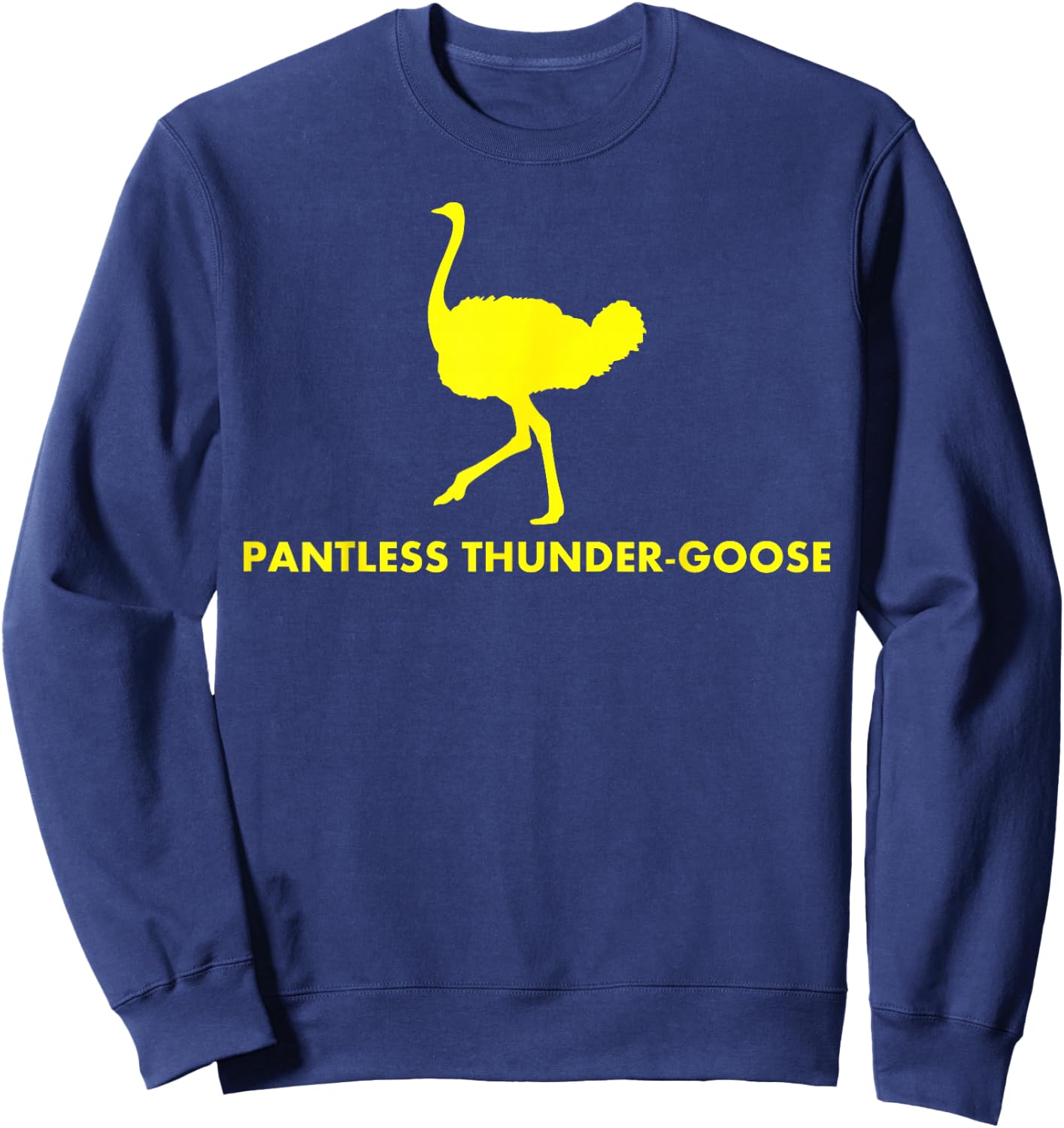Pantless Thunder Goose - Popular Random Sweatshirt - Sweatshirt | Navy