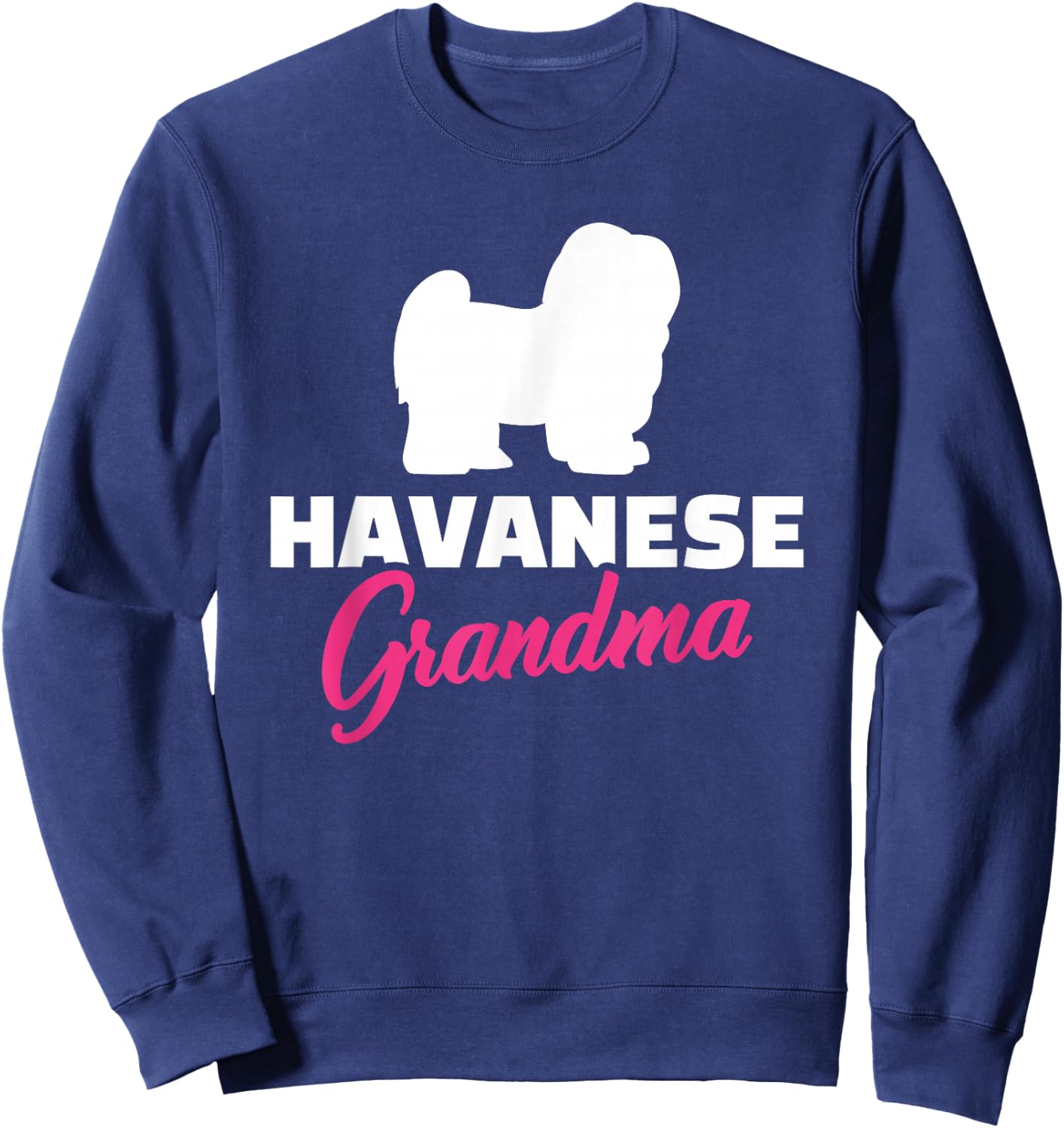Havanese Grandma Sweatshirt - Sweatshirt | Navy