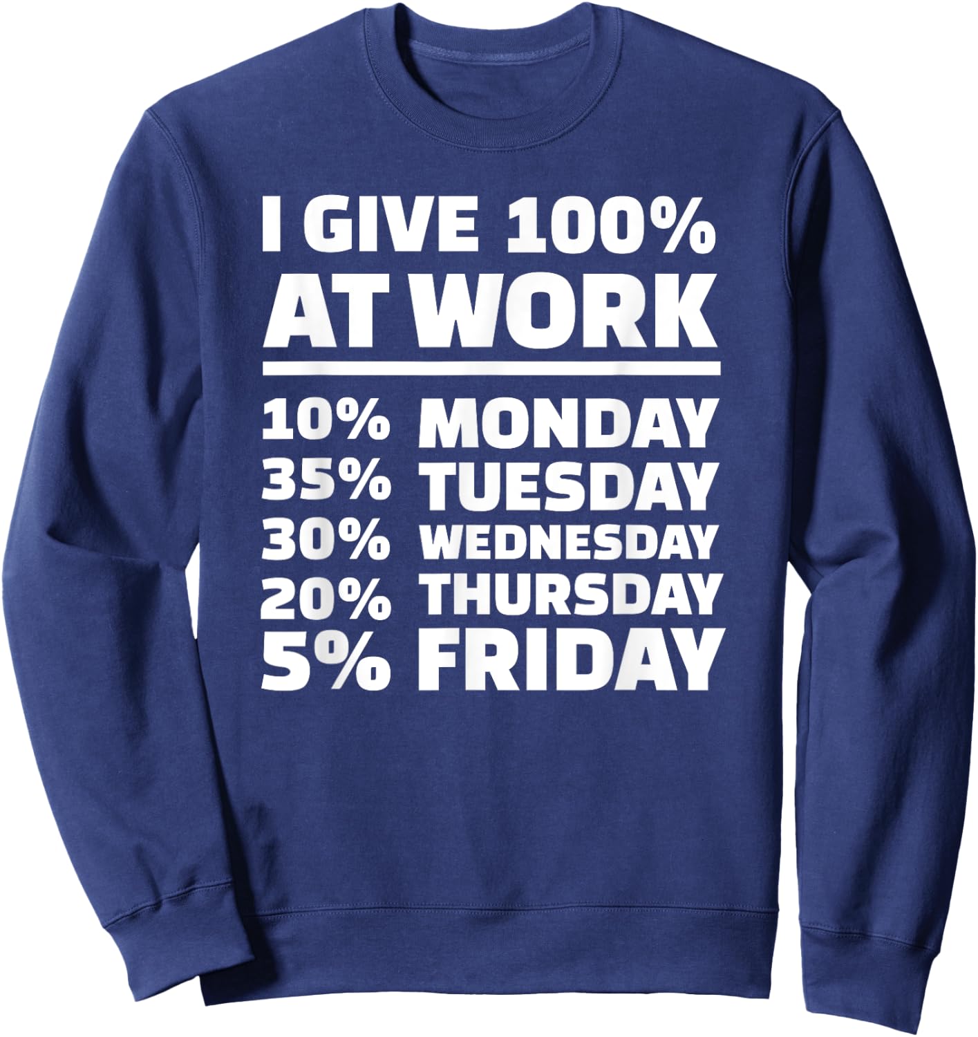 I give 100% at work Sweatshirt - Sweatshirt | Navy