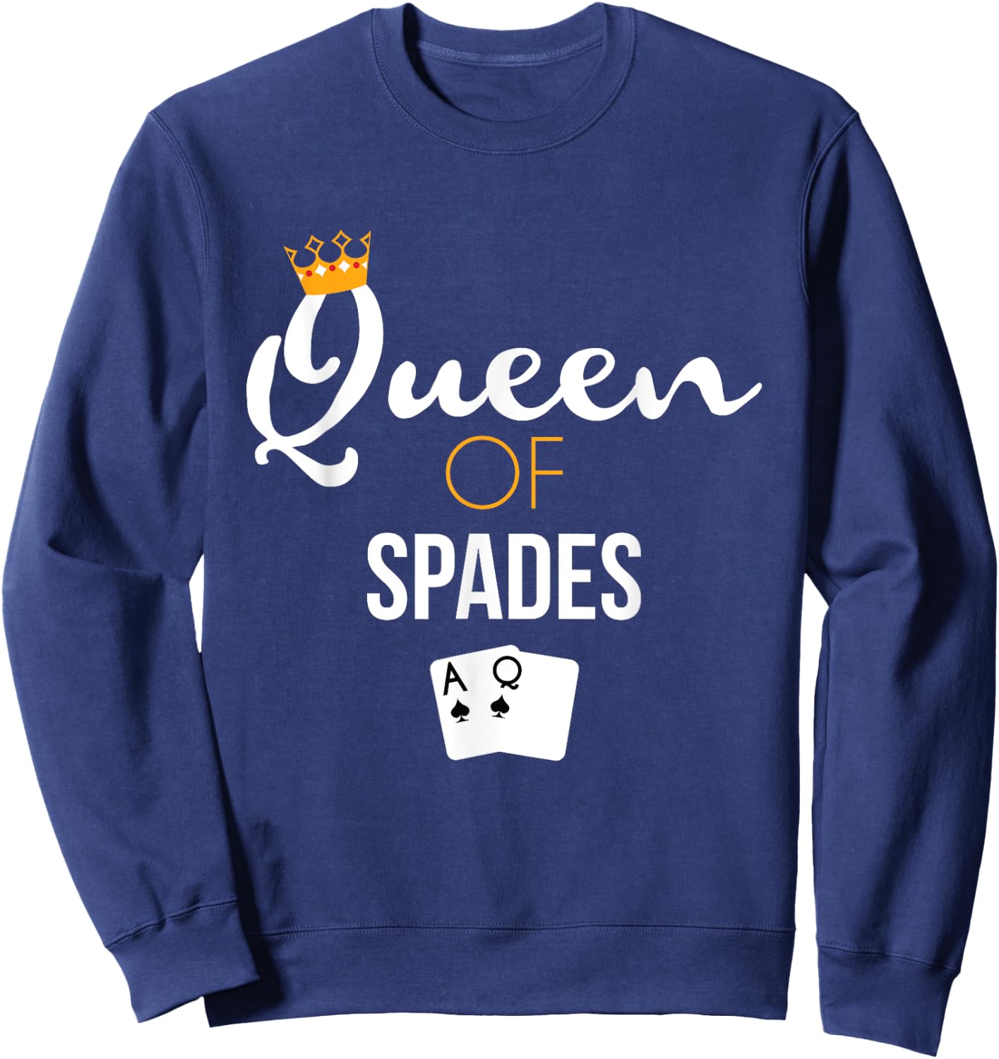 Queen of Spades Card Game Lover Spades Player Gift Sweatshirt - Sweatshirt | Navy