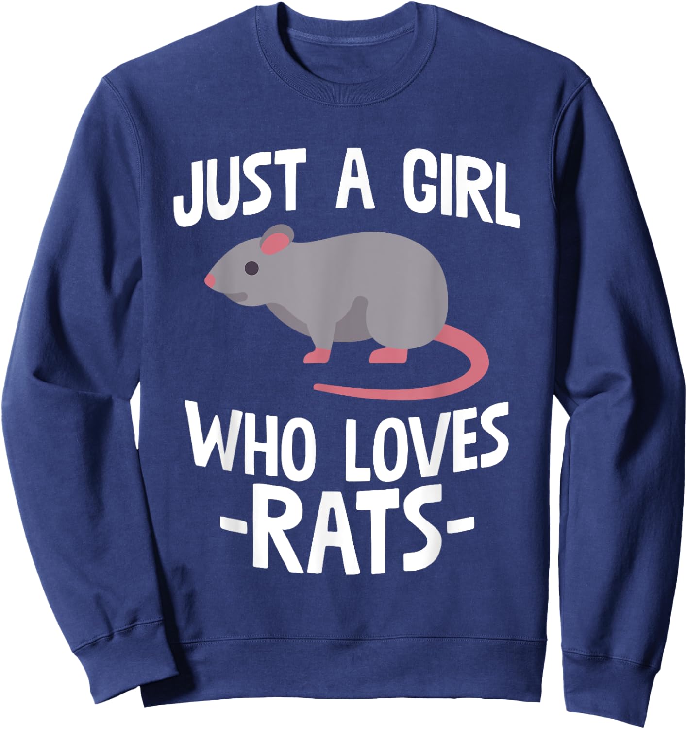 Just A Girl Who Loves Rats Rat Lover Gift Sweatshirt - Sweatshirt | Navy