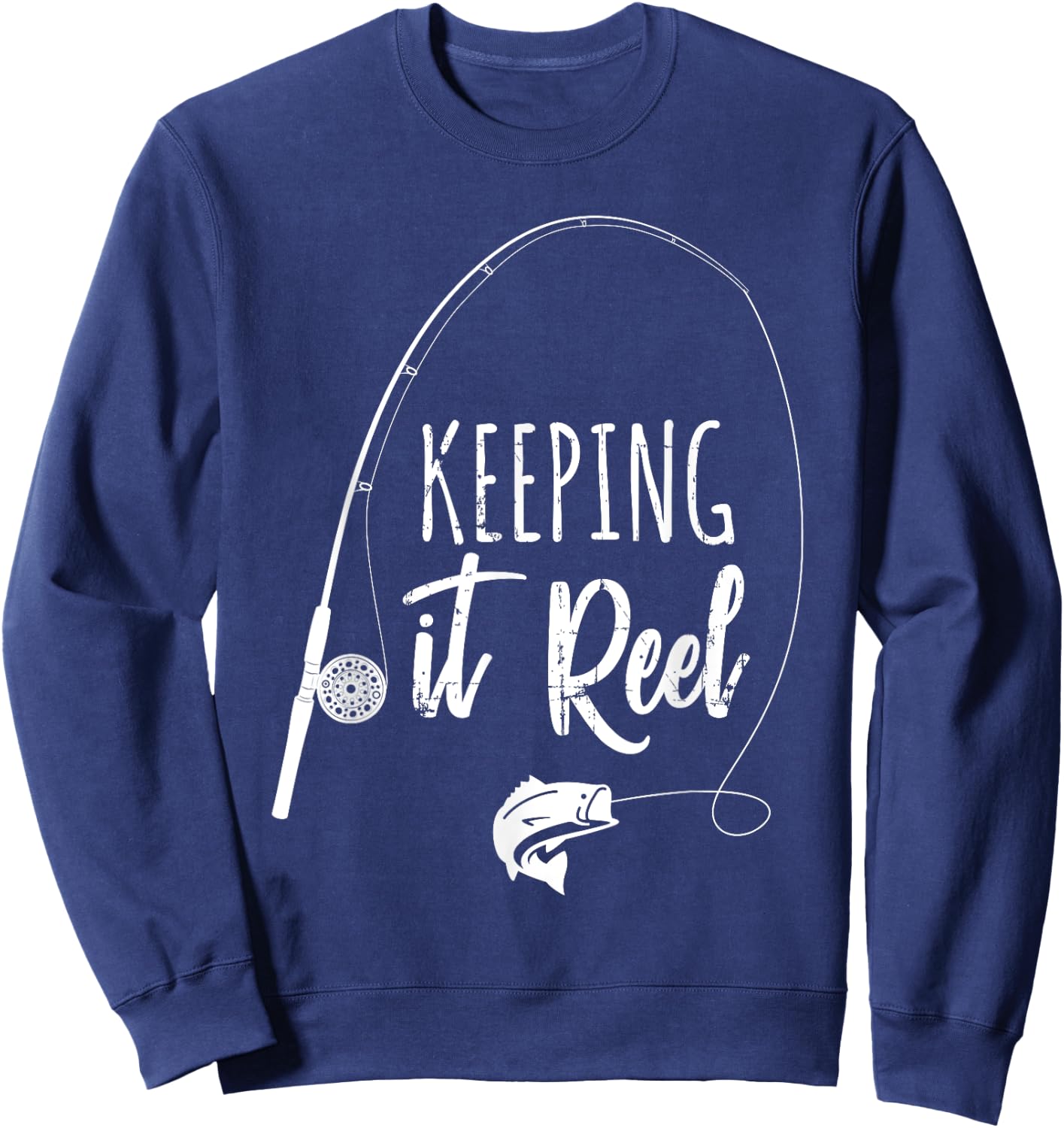 Fun Outdoor Camping Wildlife Hunting Gear Supplies Fishing Pole Keeping it Reel Joke Gift Sweatshirt - Sweatshirt | Navy