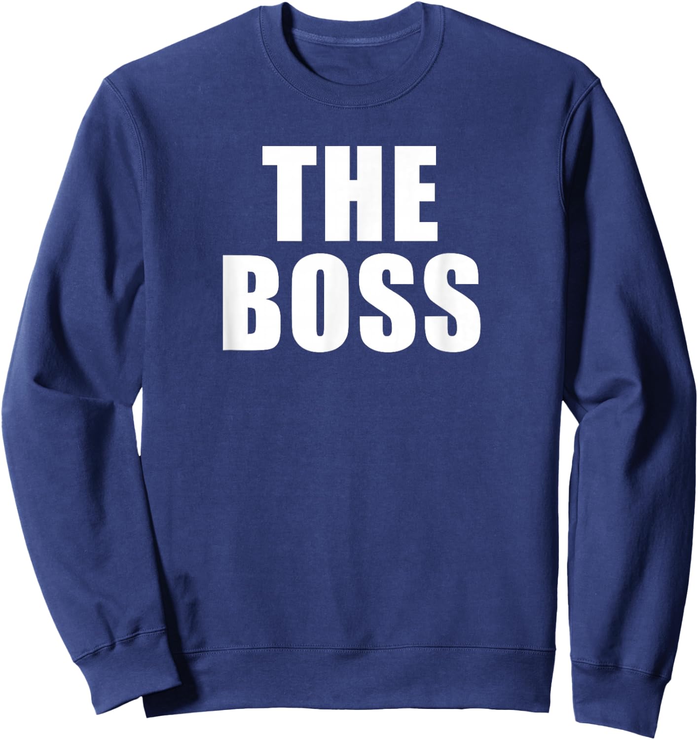 The Boss: I Am The Boss Sweatshirt - Sweatshirt | Navy