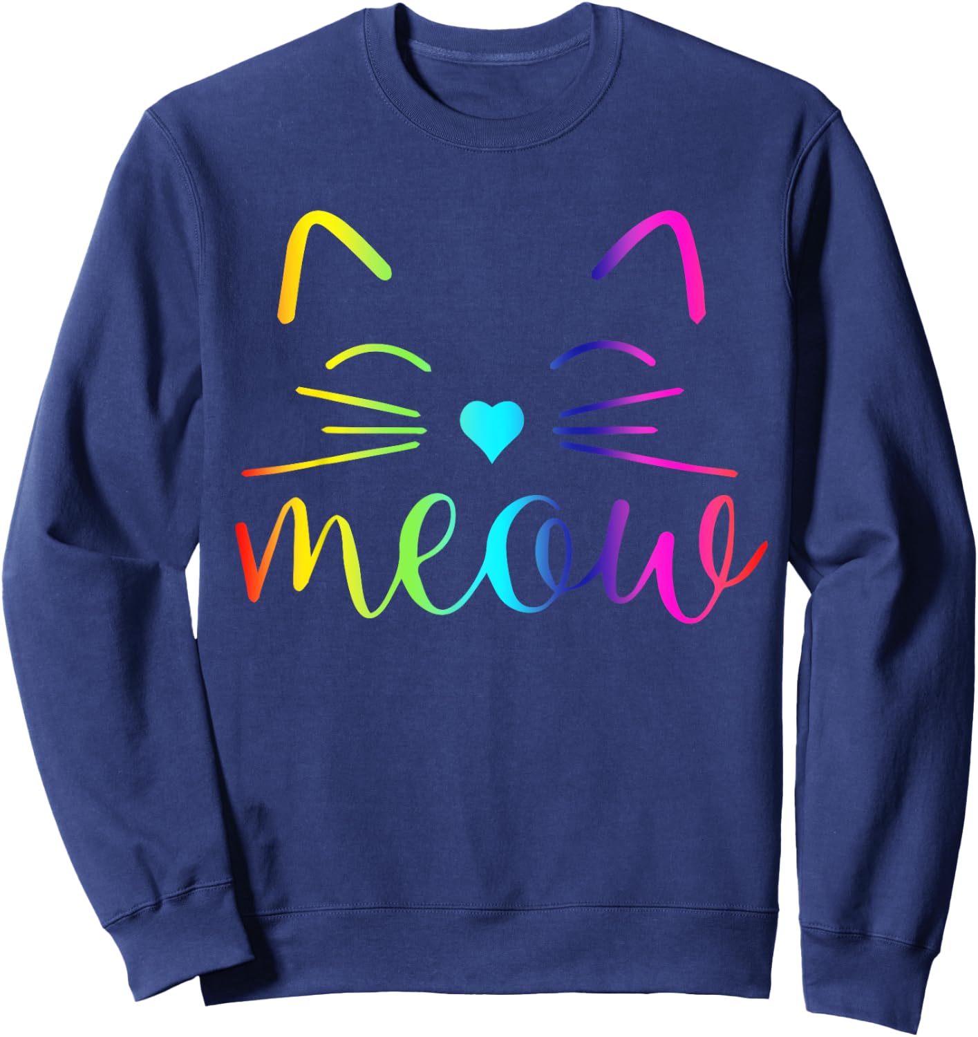 Meow Cute Cat Face Funny Quote for Cat fans Women Girls Kids Sweatshirt - Sweatshirt | Navy