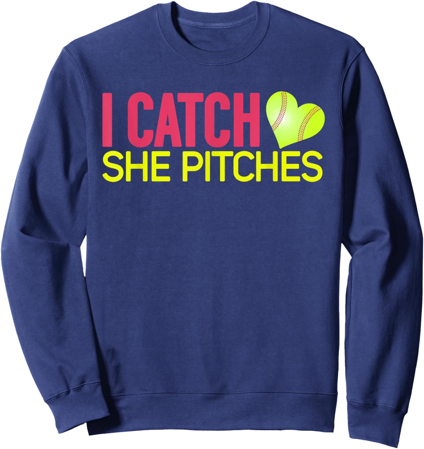 I Catch She Pitches Baseball T Shirt Gift Couples Sweatshirt - Sweatshirt | Navy