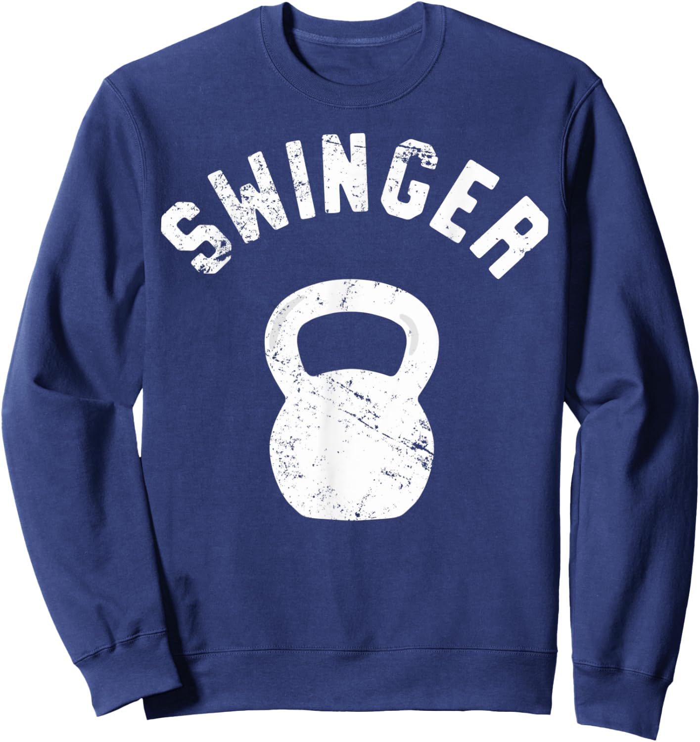 Swinger, Funny Kettlebell Workout Pun Gift Sweatshirt - Sweatshirt | Navy
