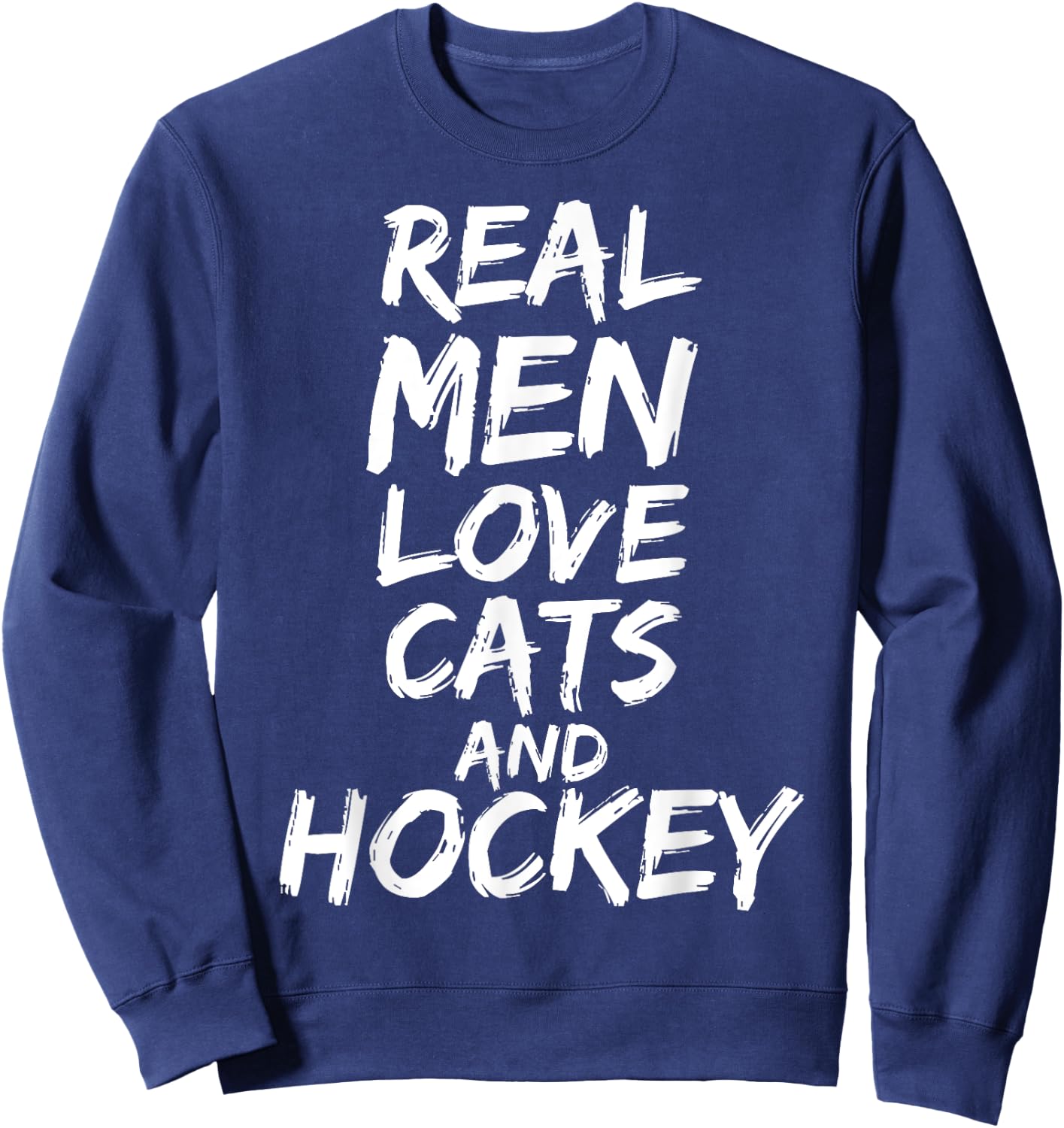 Real Men Love Cats and Hockey Shirt Funny Kitten Lover Shirt Sweatshirt - Sweatshirt | Navy