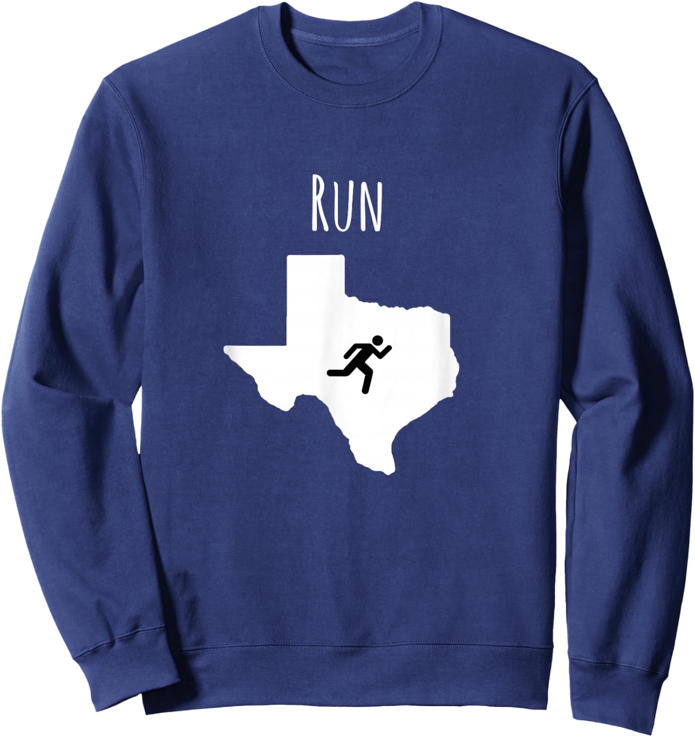 Run Texas Shirt, Runner , Texas Running T Shirt Sweatshirt - Sweatshirt | Navy