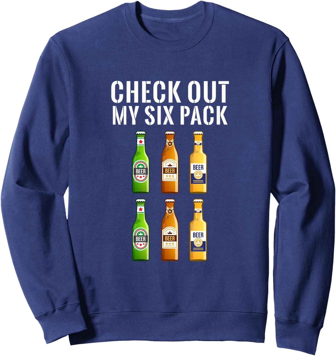 Check Out My Six Pack Beer - Funny Gym Sweatshirt - Sweatshirt | Navy