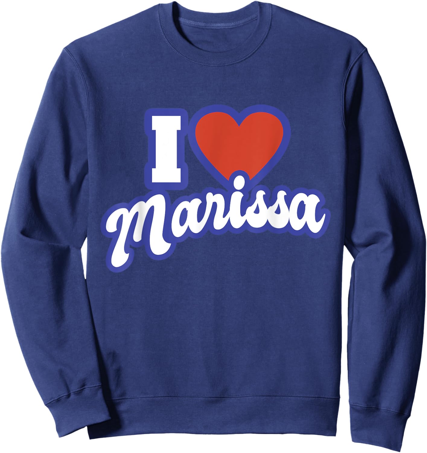 I Love Marissa Sweatshirt - Sweatshirt | Navy