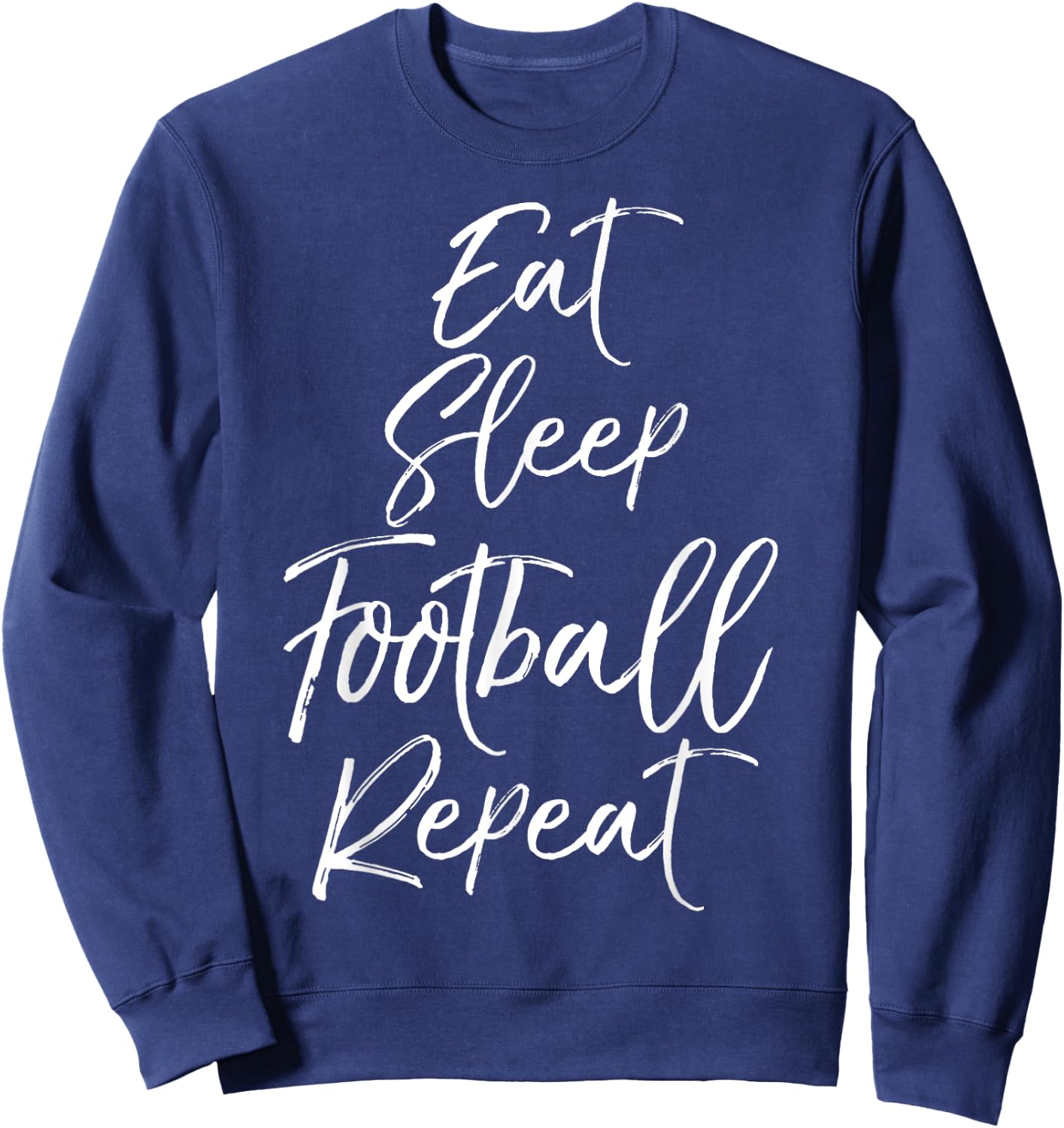 Funny Obsessed with Football Gift Eat Sleep Football Repeat Sweatshirt - Sweatshirt | Navy