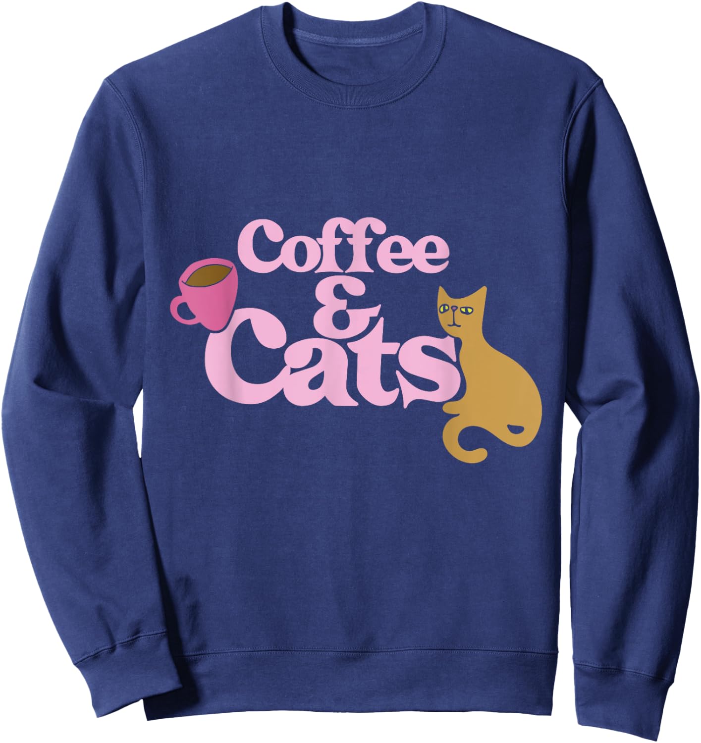 Coffee and Cats shirt cat lovers I love coffee Men Women Girls Kids Sweatshirt - Sweatshirt | Navy