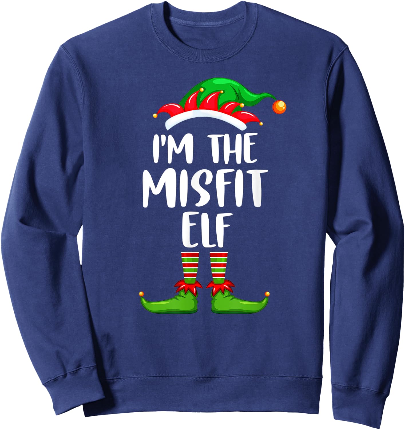 I'm The Misfit Elf Shirt Matching Family Group Christmas Sweatshirt - Sweatshirt | Navy