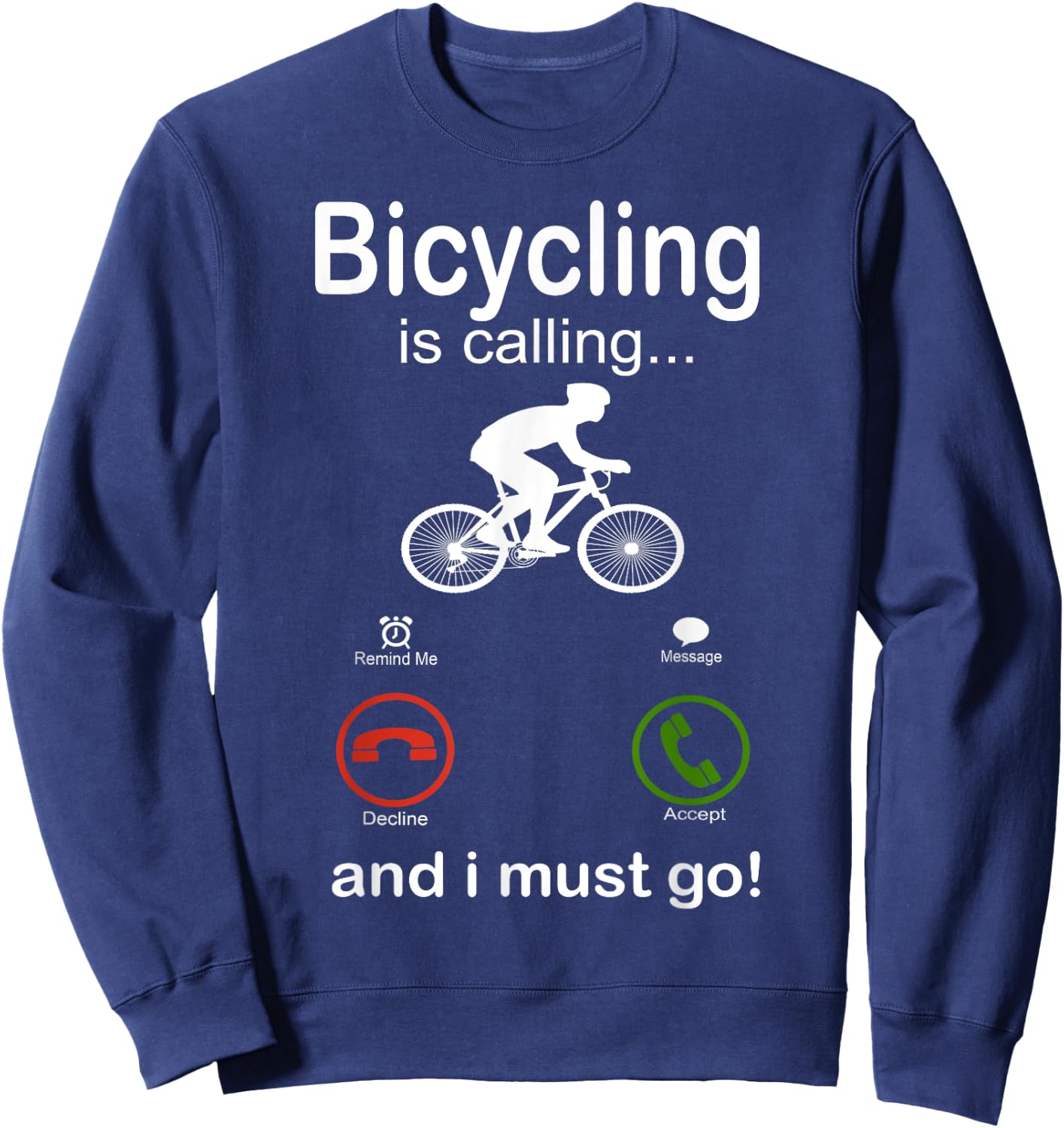 funny bicycling bicyclist gift Bicycle Rider cyclist Sweatshirt - Sweatshirt | Navy