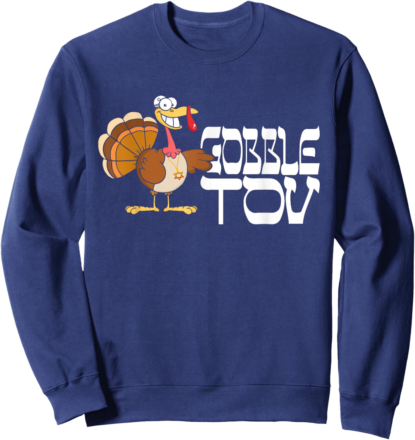 Gobble Tov Hebrew Turkey - Funny Thanksgiving Jewish Sweatshirt - Sweatshirt | Navy