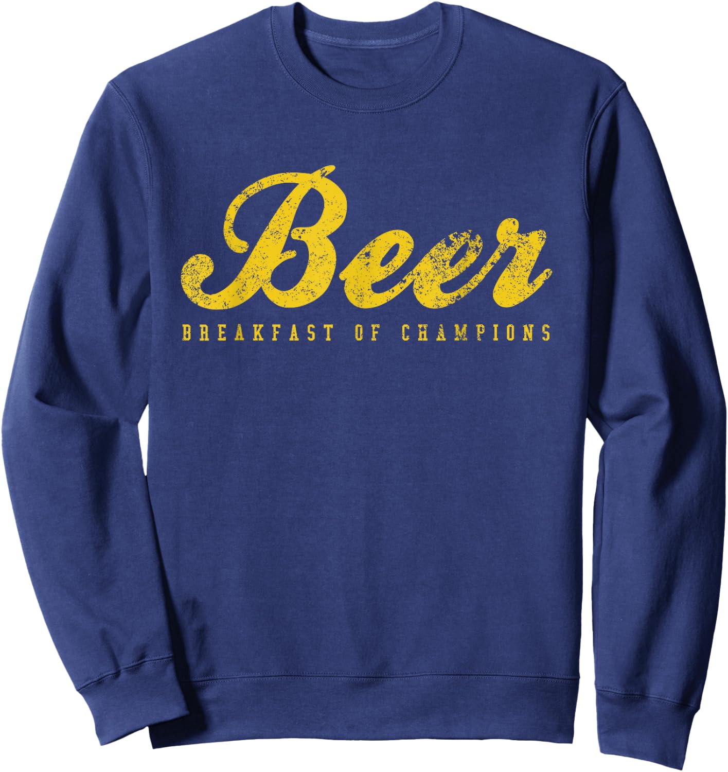 Beer Breakfast of Champions vintage inspired Funny Sweatshirt - Sweatshirt | Navy